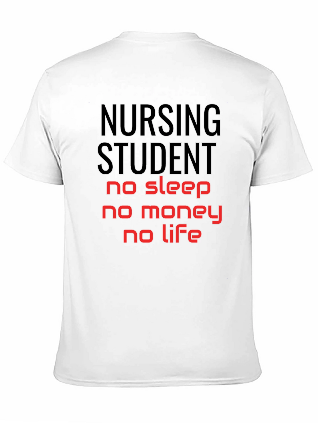 Nursing Student No Sleep No Money T-Shirt