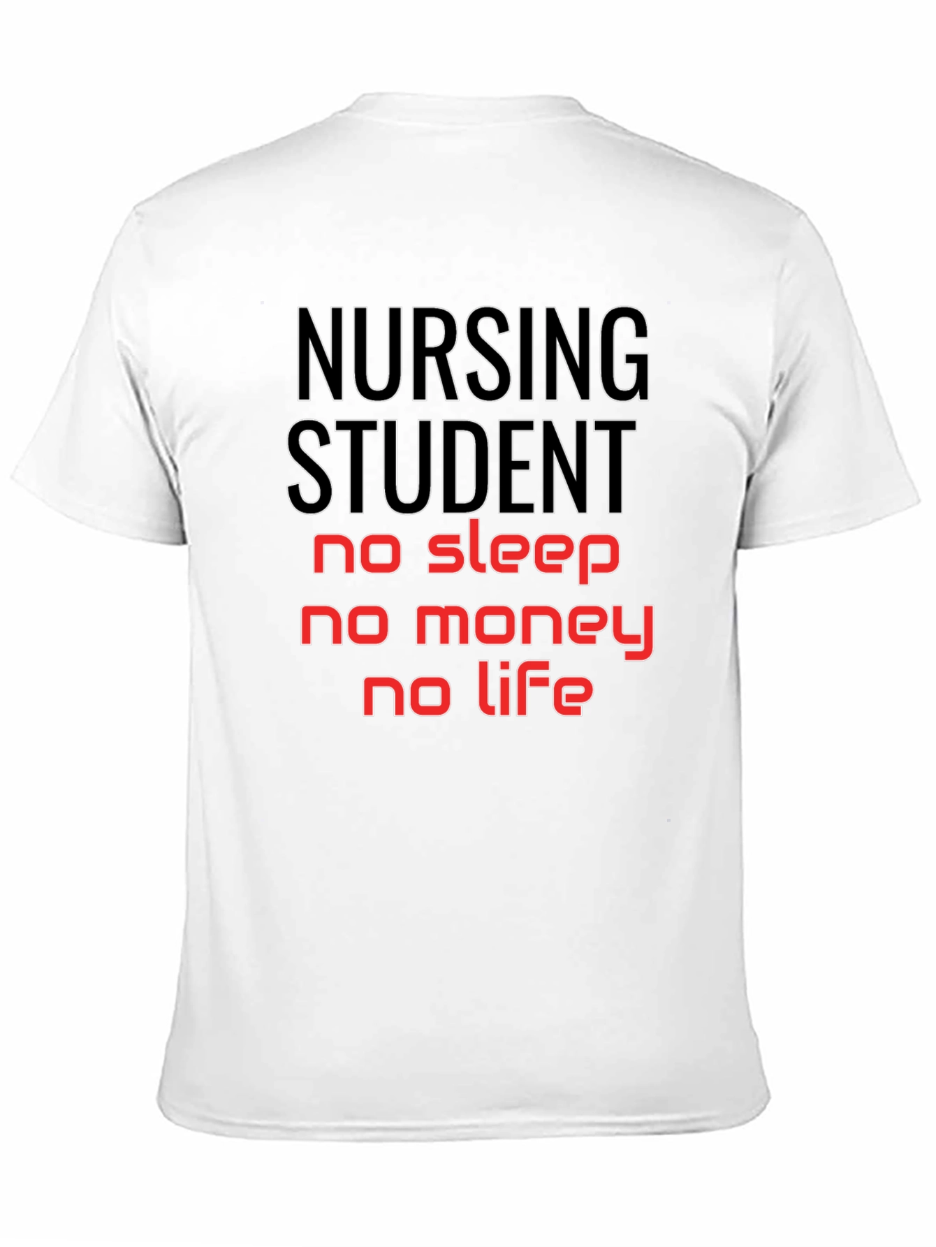 Nursing Student No Sleep No Money T-Shirt