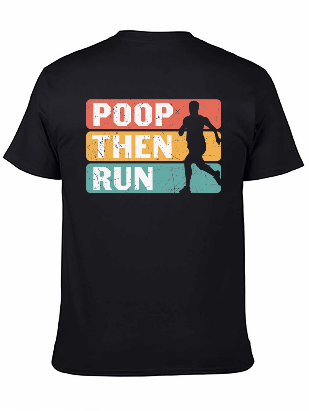 Poop Then Run Graphic Tee