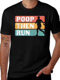 Poop Then Run Graphic Tee