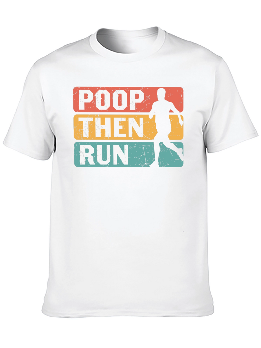 Poop Then Run Graphic Tee