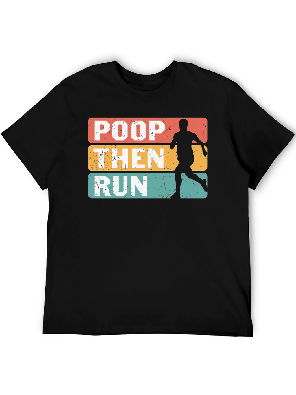 Poop Then Run Graphic Tee