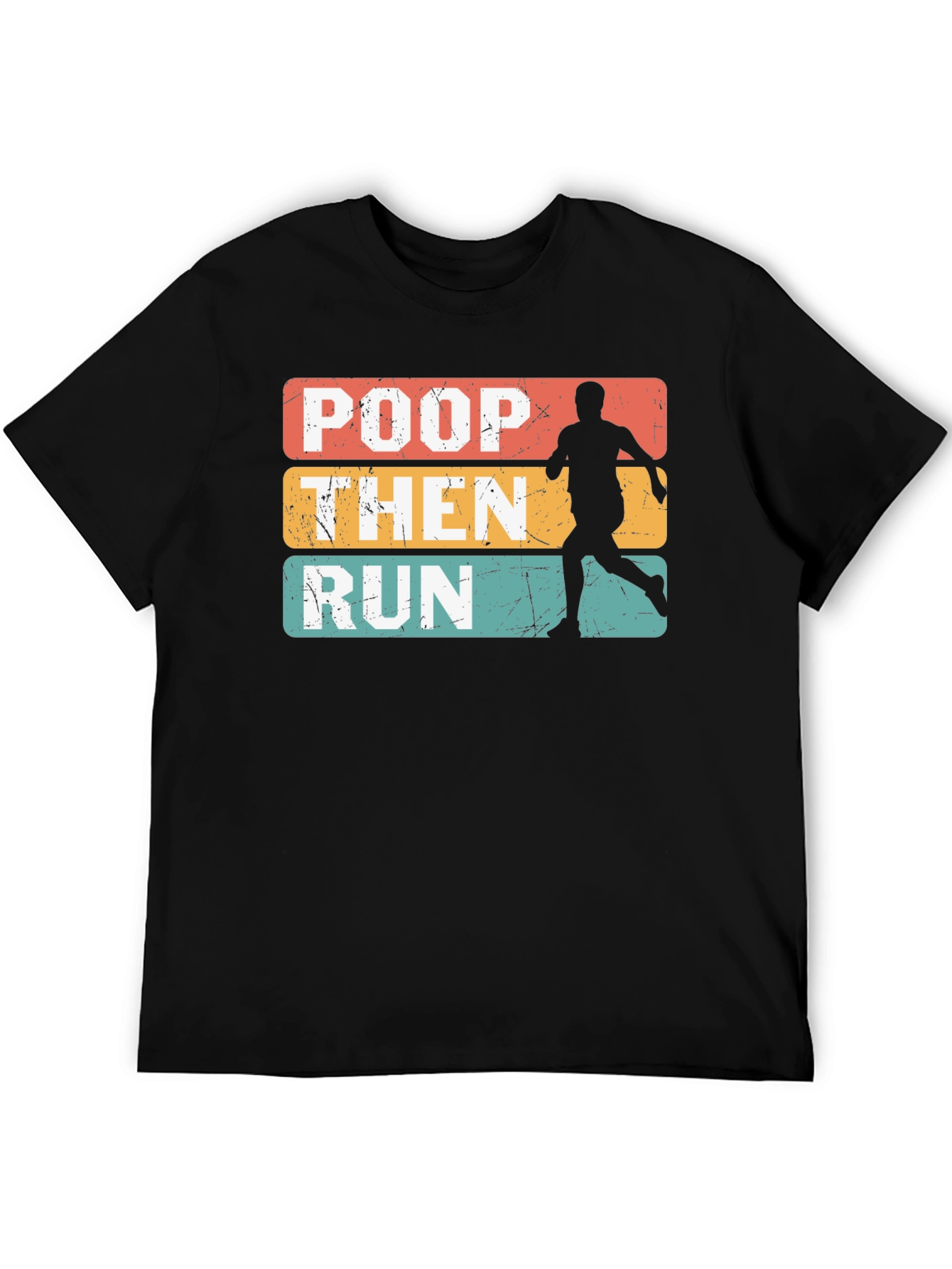Poop Then Run Graphic Tee