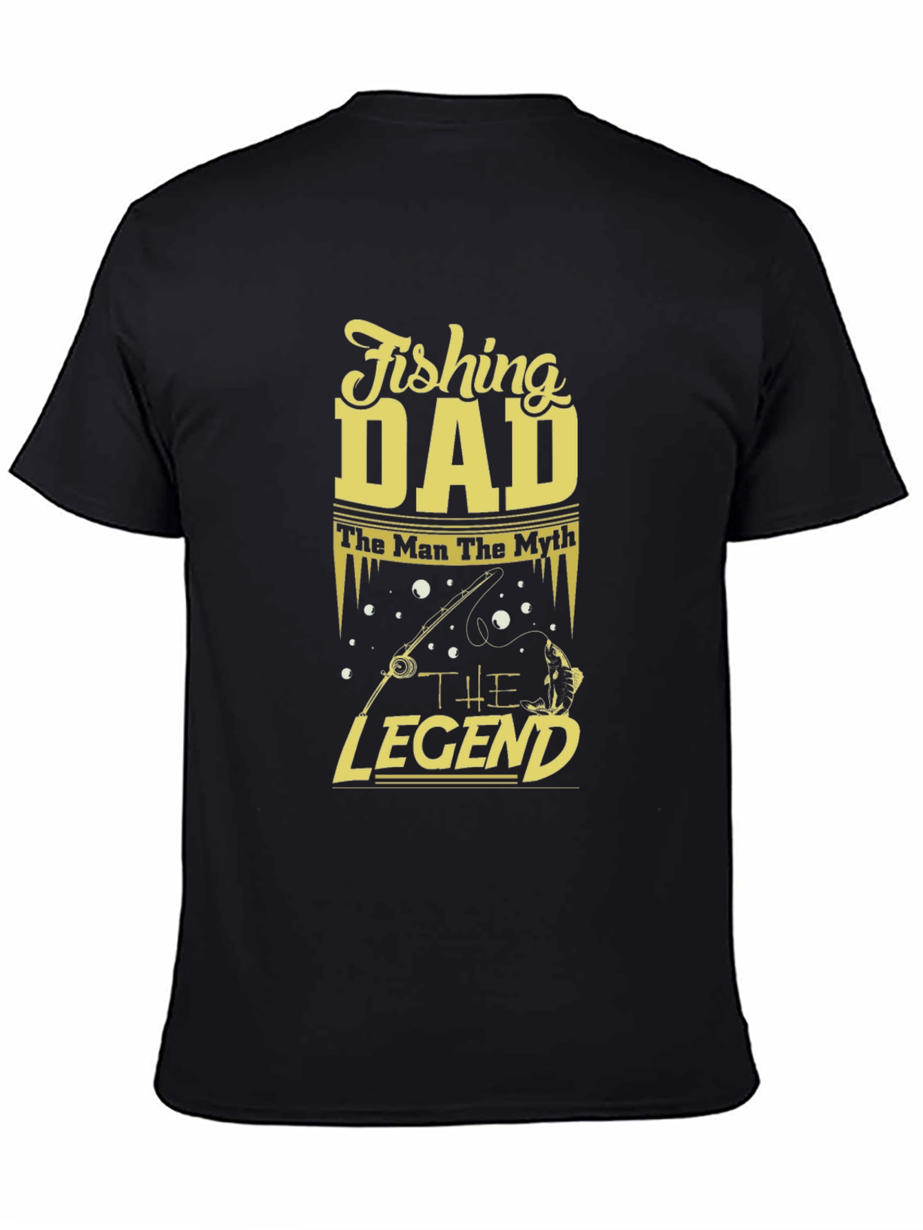 Fishing Dad T-Shirt - The Man The Myth The Legend