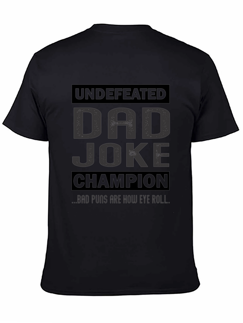 Dad Joke Champion T-Shirt: Undefeated Funny Tee