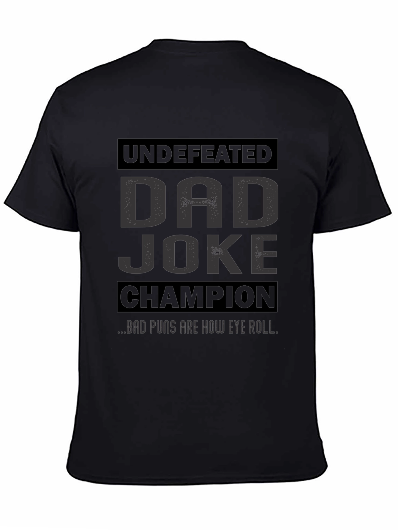 Dad Joke Champion T-Shirt: Undefeated Funny Tee