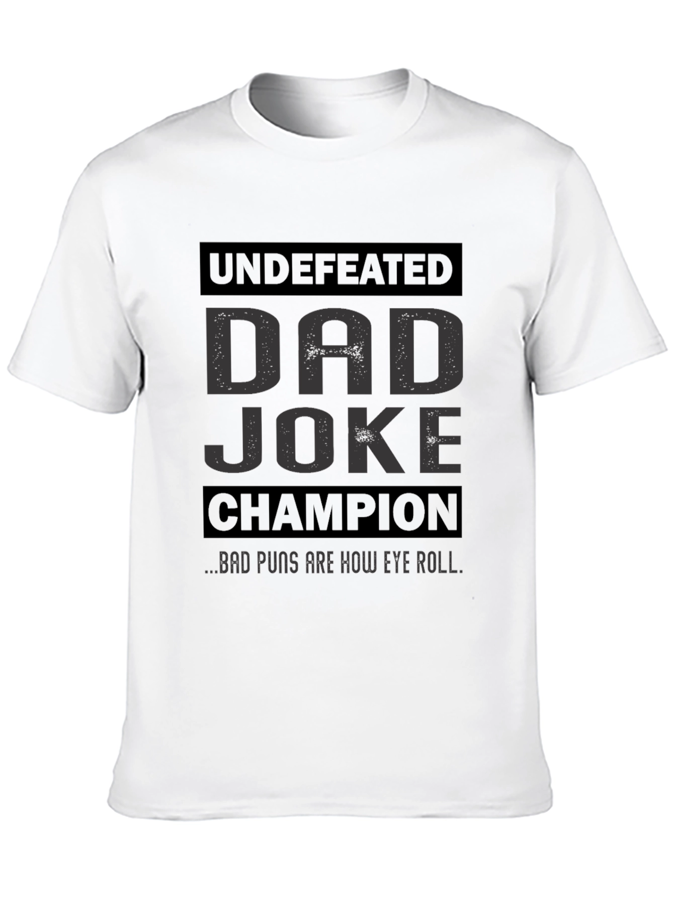 Dad Joke Champion T-Shirt: Undefeated Funny Tee
