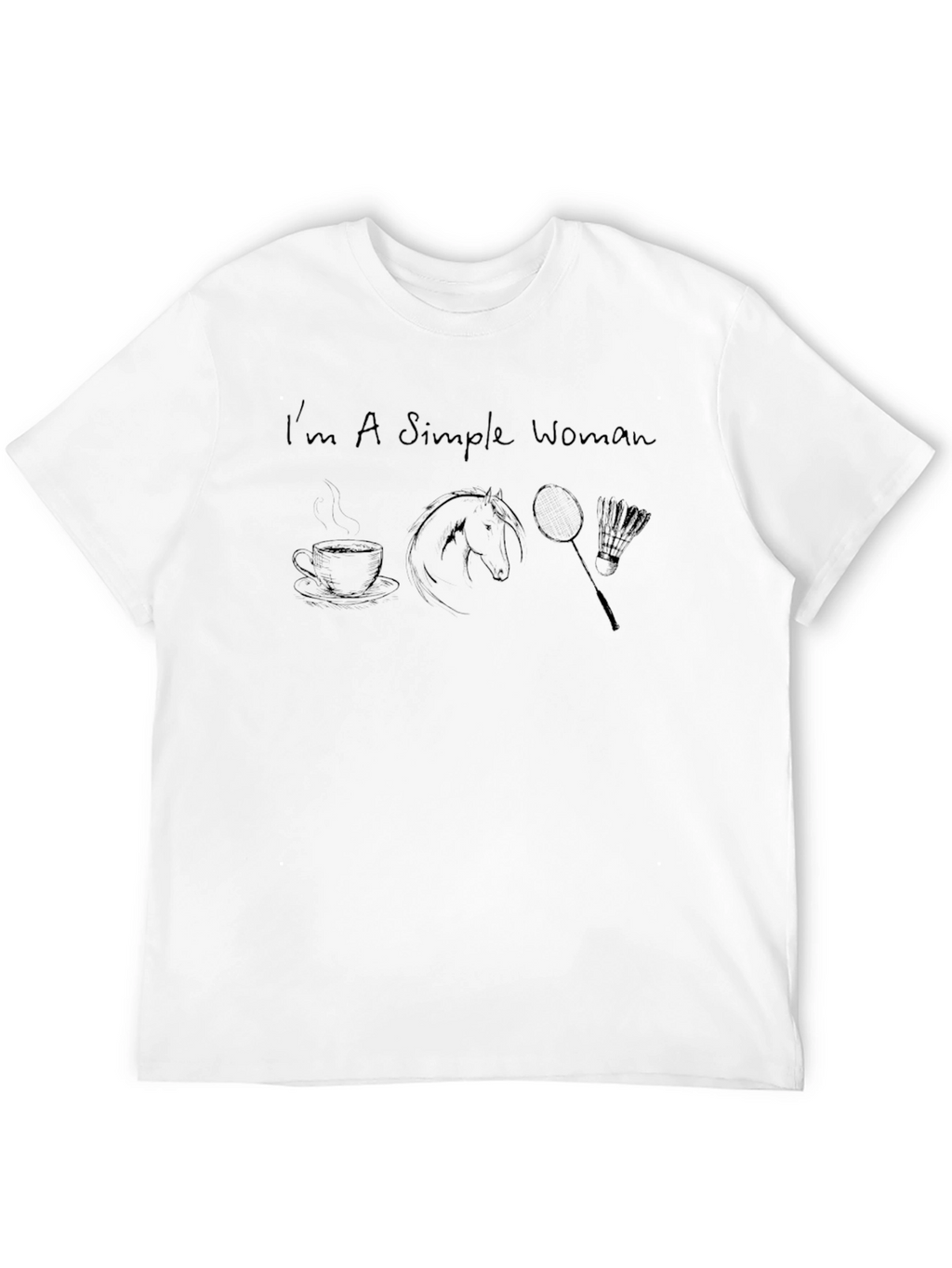 Simple Woman T-Shirt - Coffee Horse Badminton