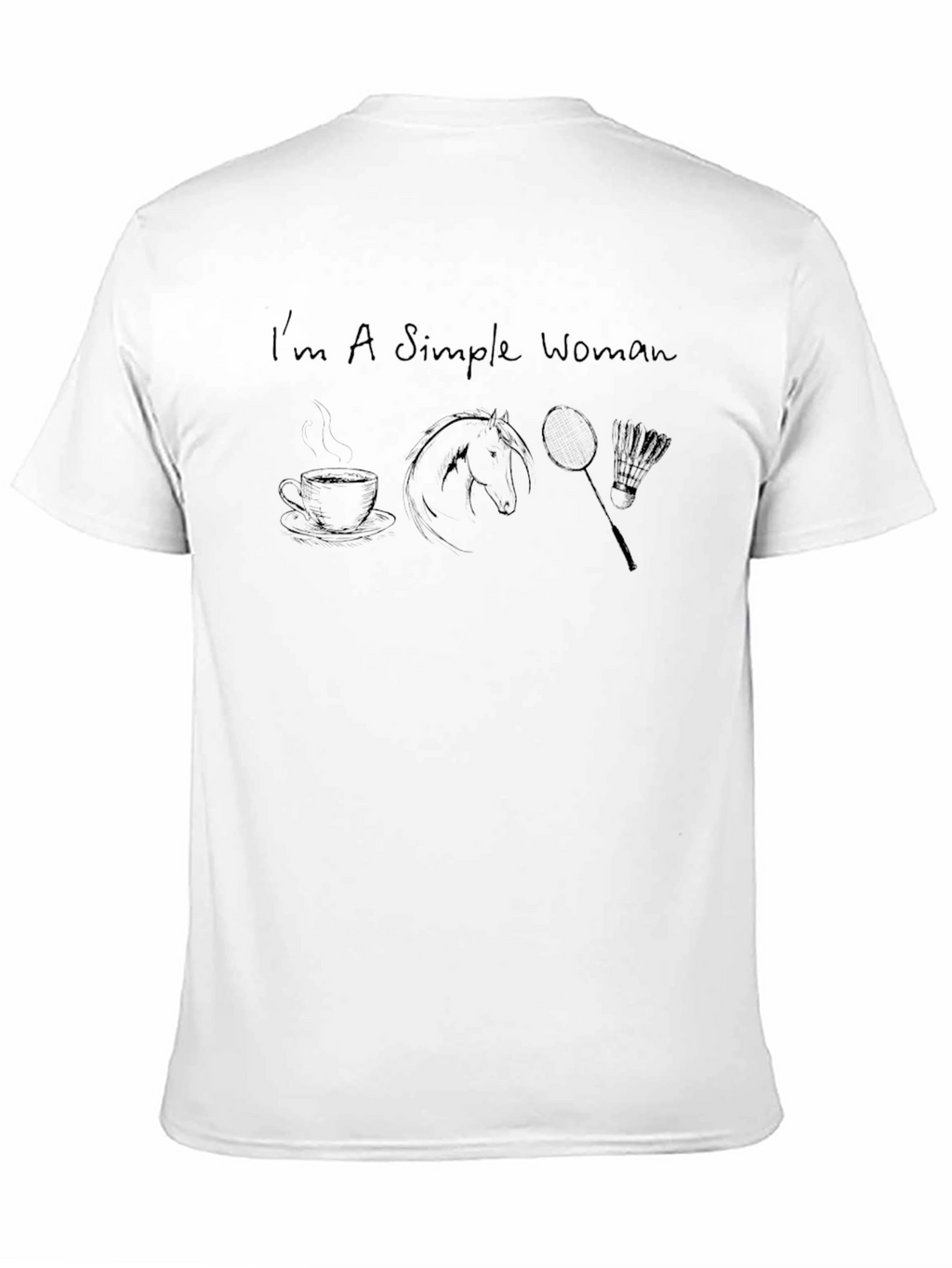 Simple Woman T-Shirt - Coffee Horse Badminton