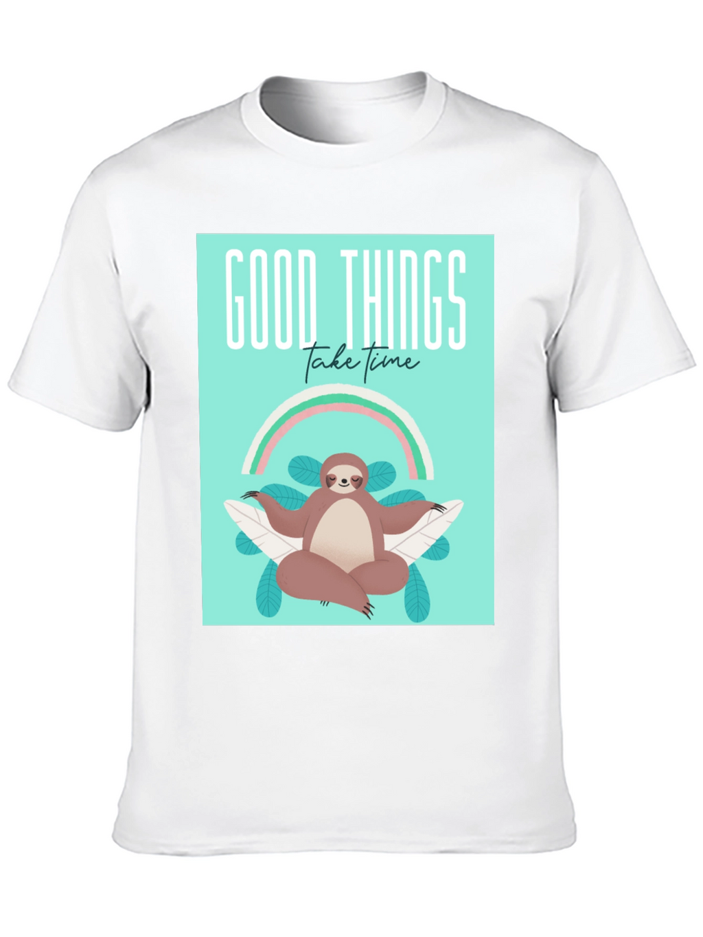 Good Things Take Time Sloth Tee