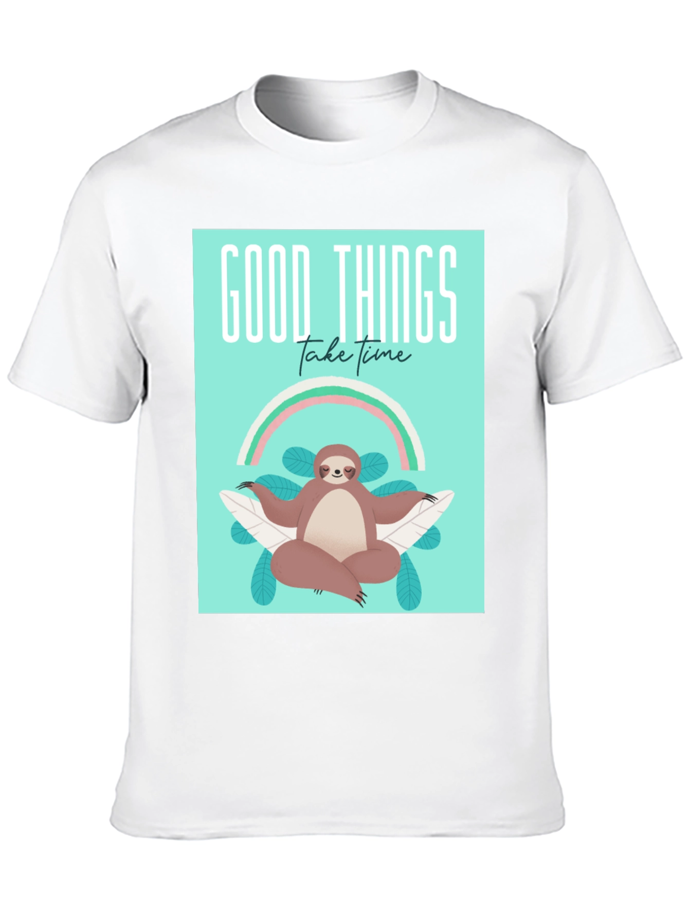 Good Things Take Time Sloth Tee