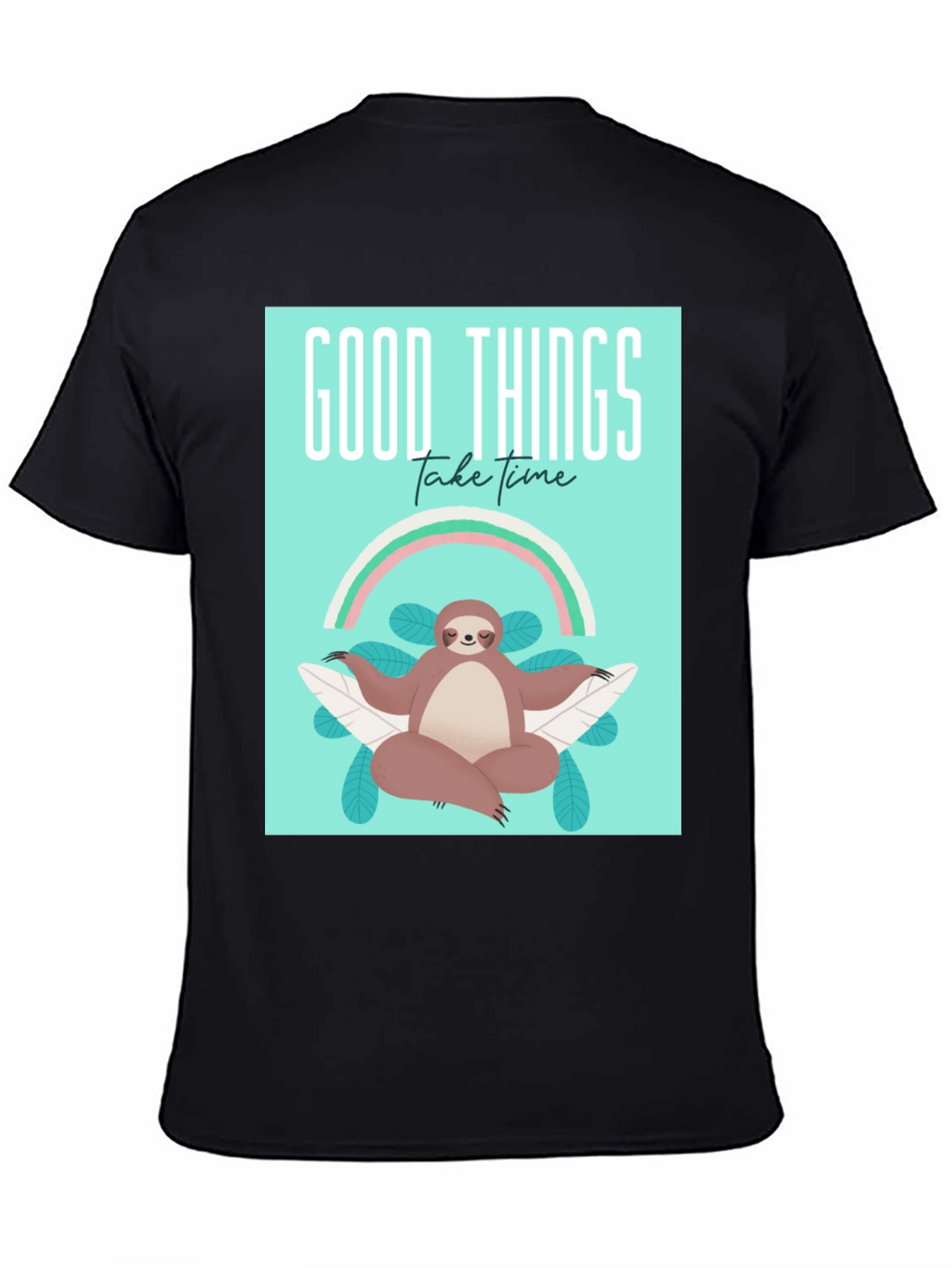 Good Things Take Time Sloth Tee
