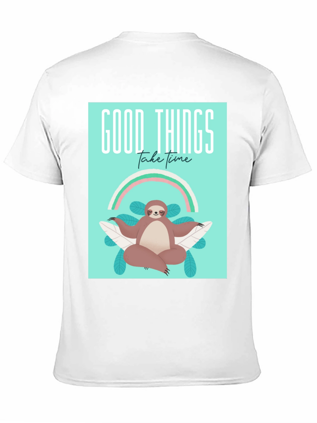 Good Things Take Time Sloth Tee