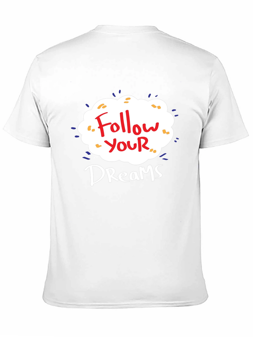Follow Your Dreams Graphic T-Shirt