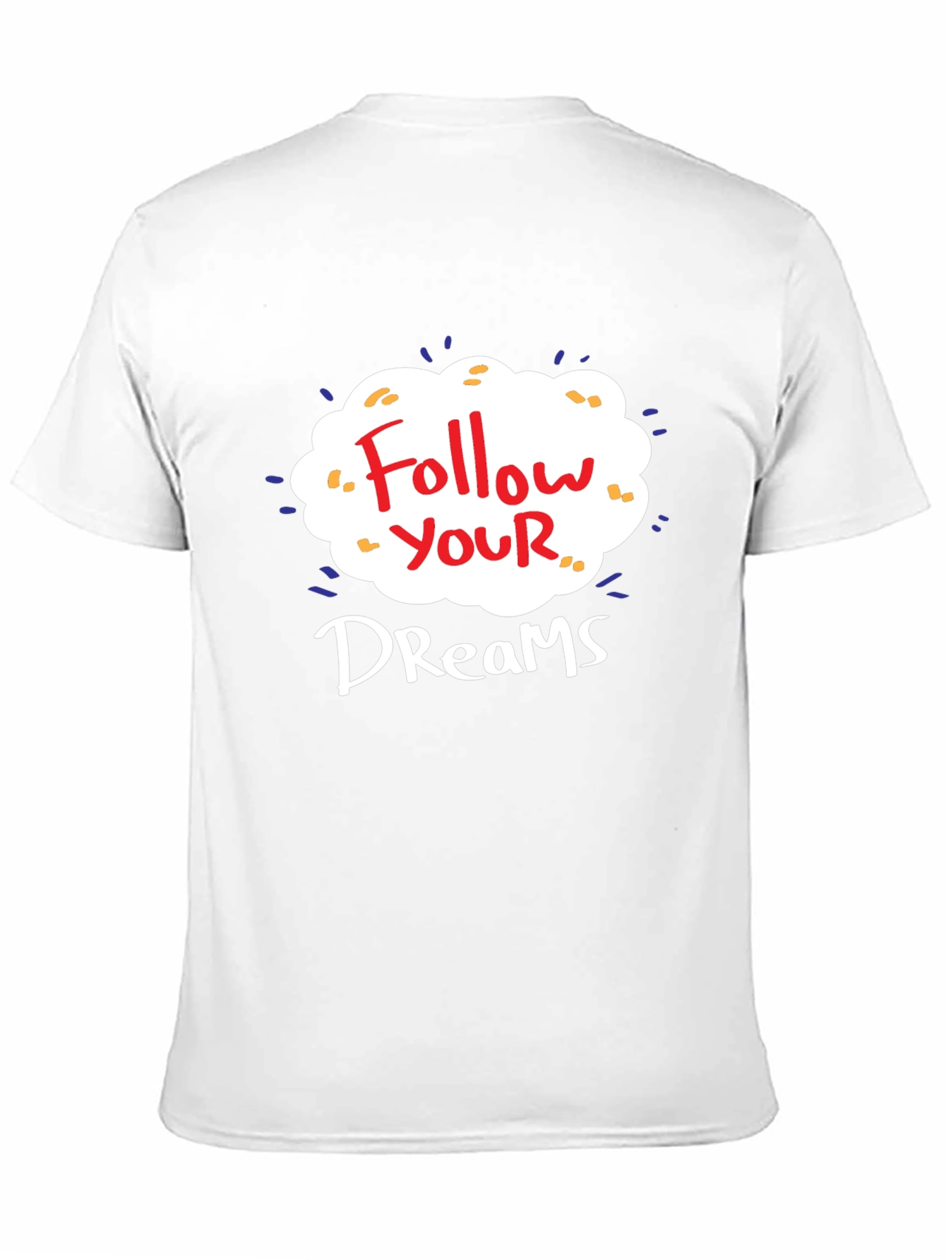 Follow Your Dreams Graphic T-Shirt