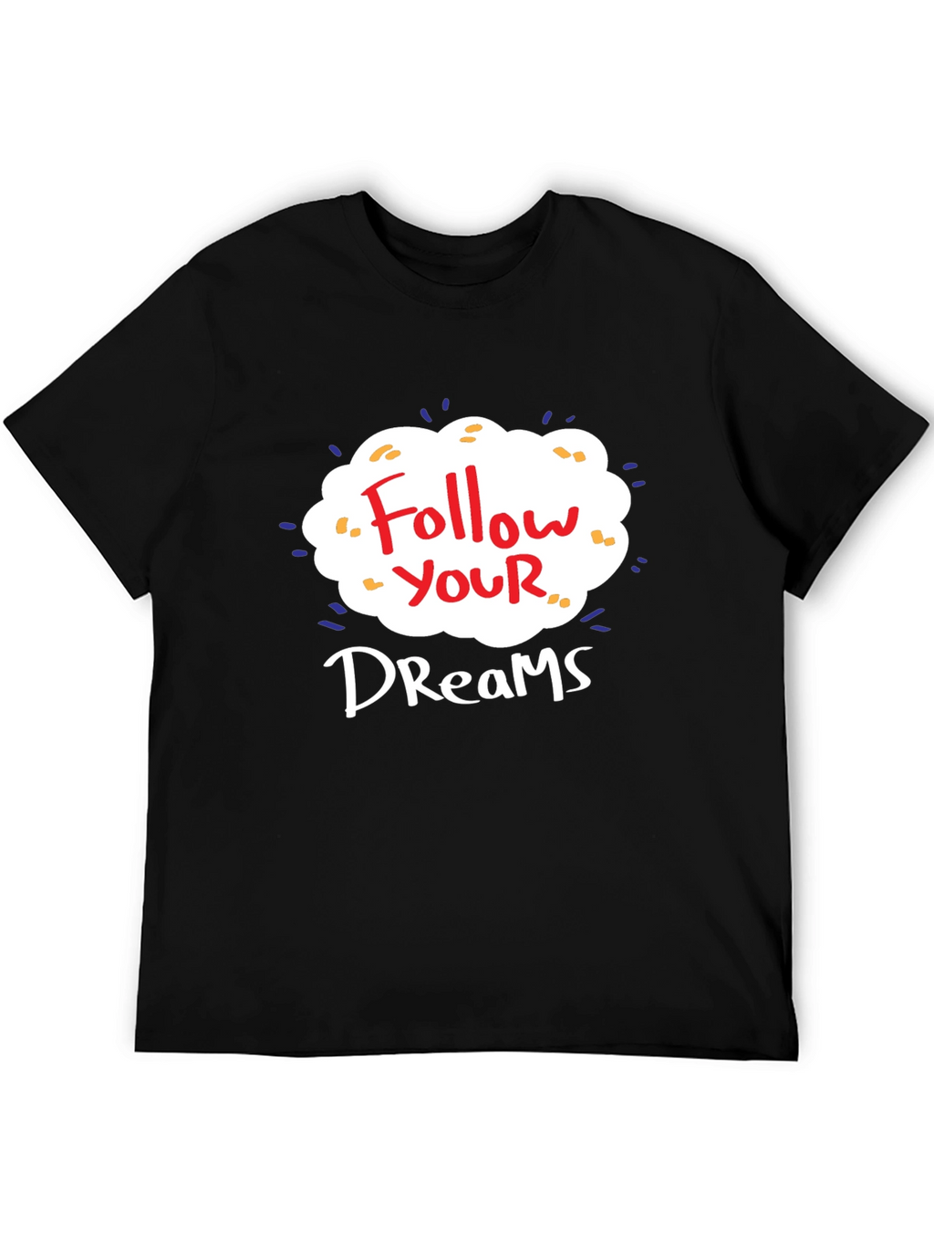 Follow Your Dreams Graphic T-Shirt