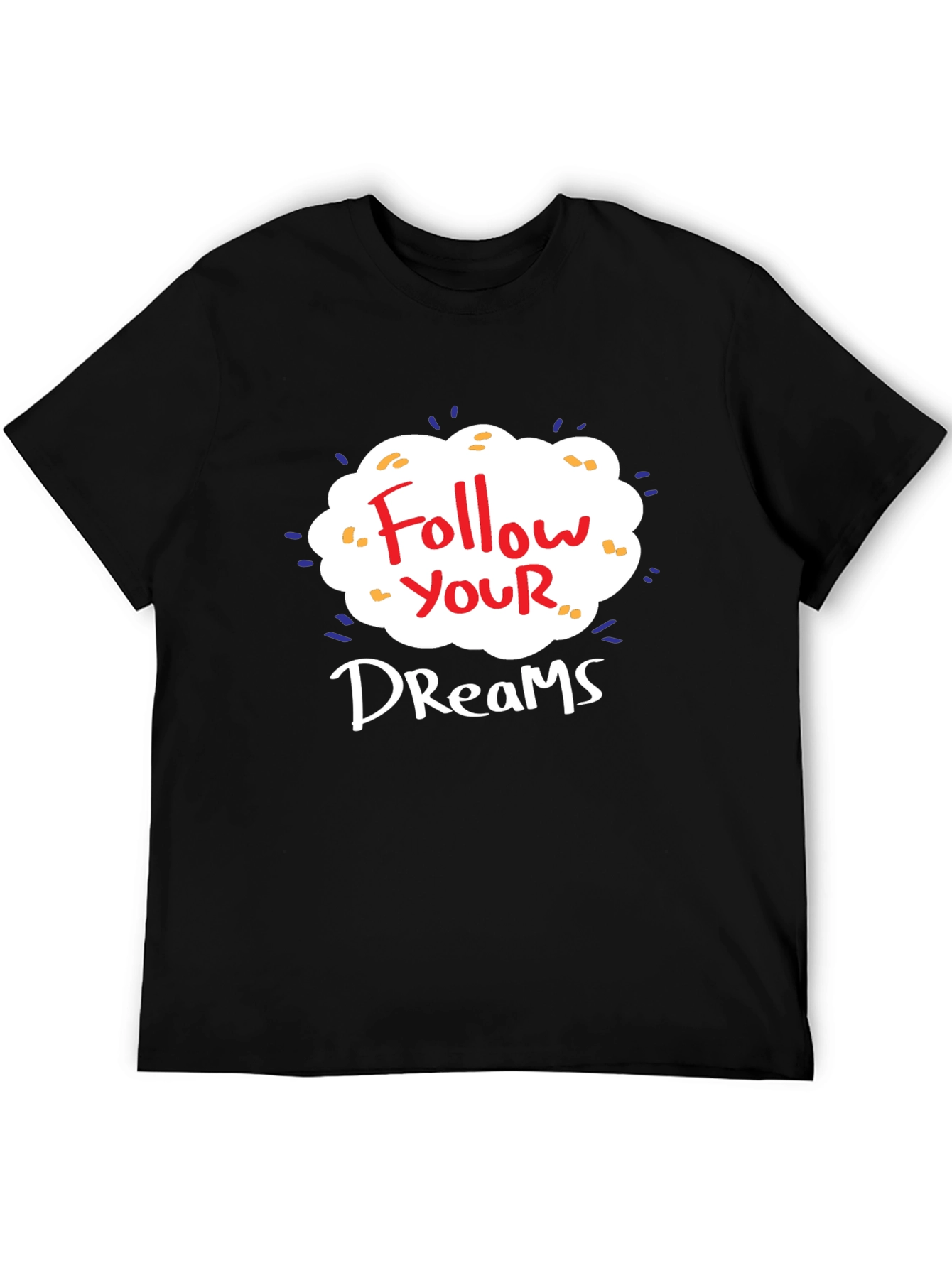 Follow Your Dreams Graphic T-Shirt