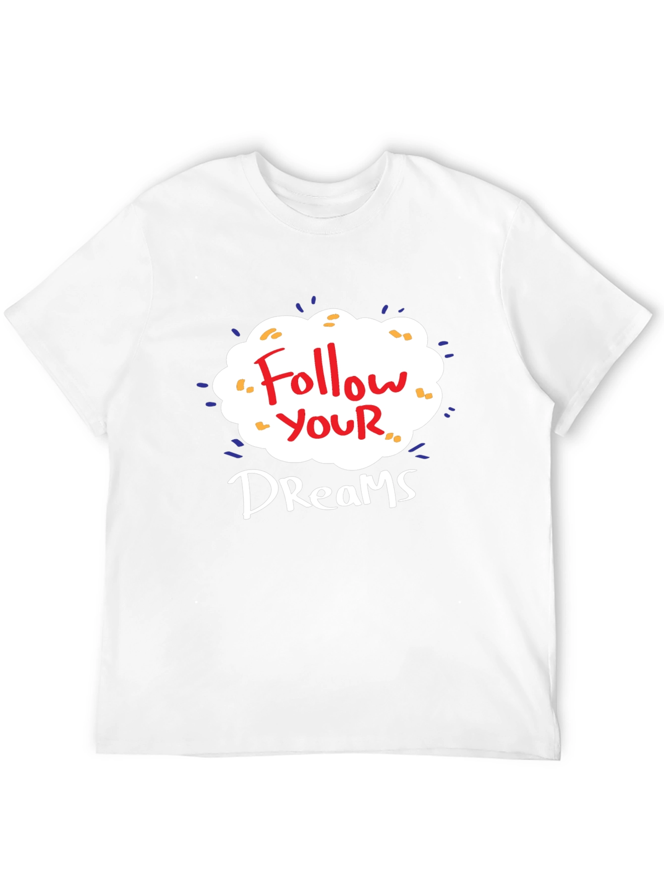 Follow Your Dreams Graphic T-Shirt
