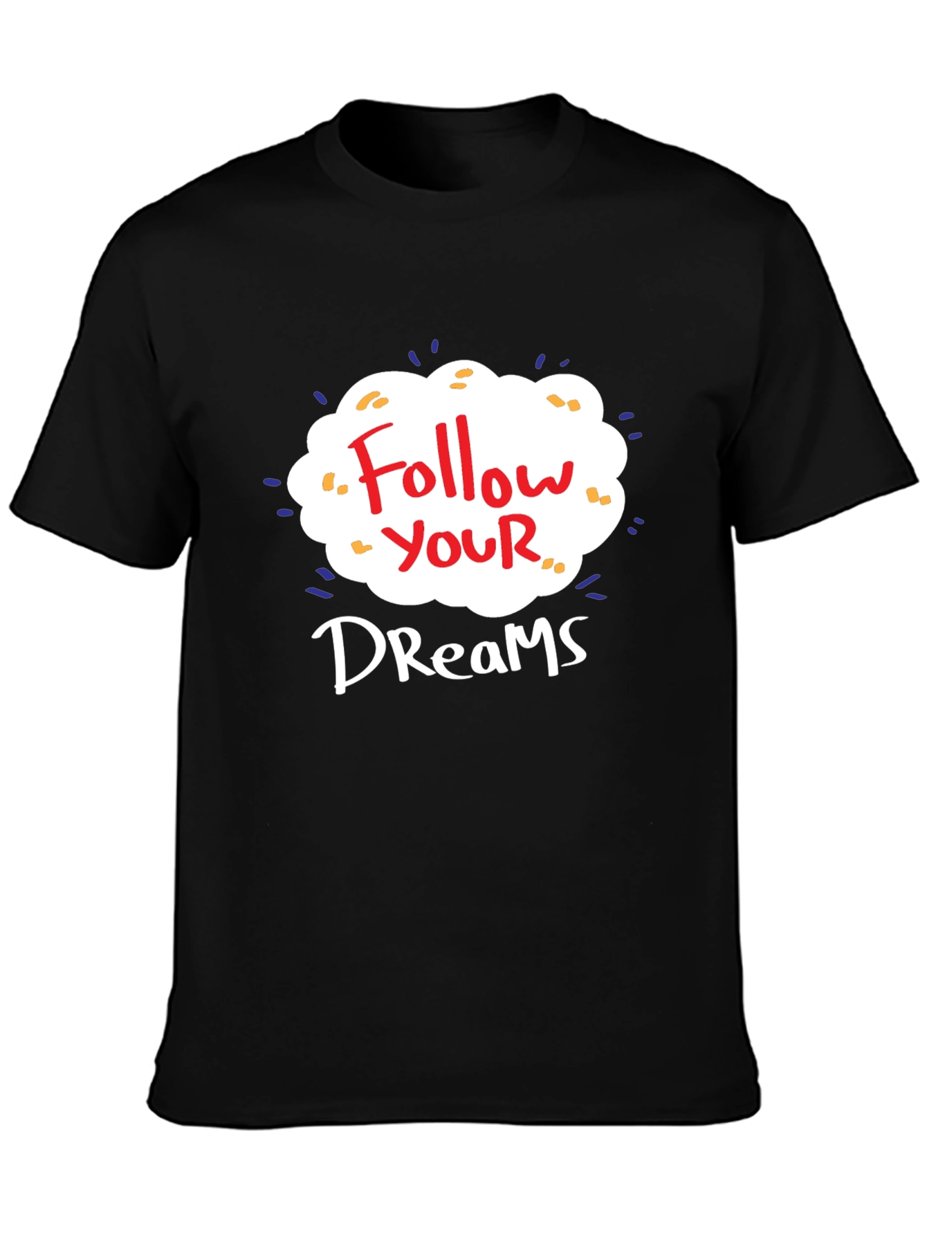 Follow Your Dreams Graphic T-Shirt