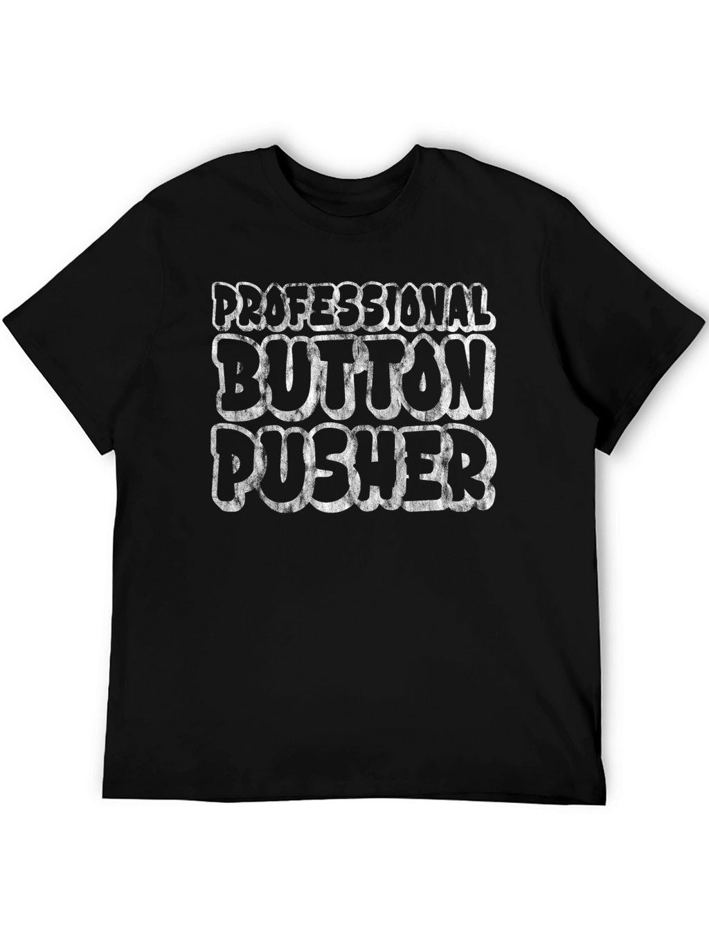 Professional Button Pusher Graphic T-Shirt