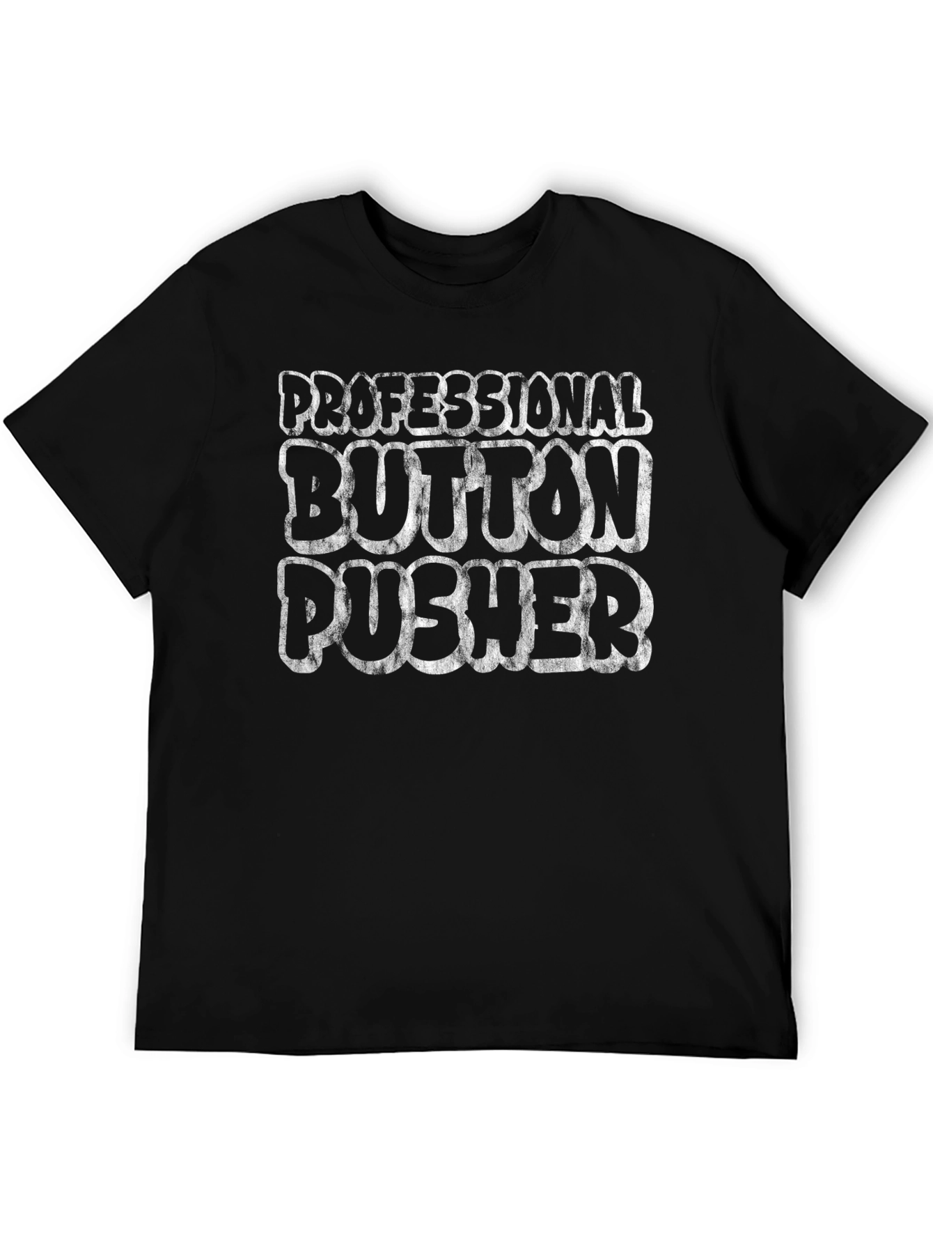 Professional Button Pusher Graphic T-Shirt