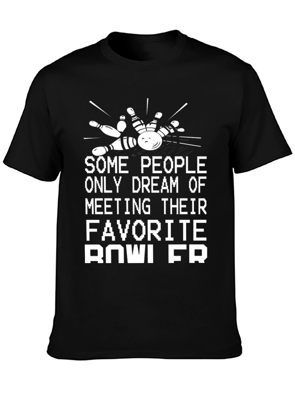 Funny Bowling Fan T-Shirt - Bowler Dream Tee