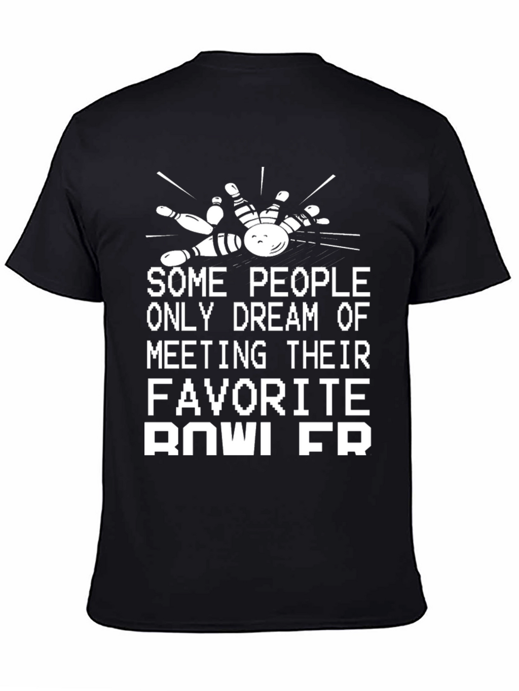 Funny Bowling Fan T-Shirt - Bowler Dream Tee