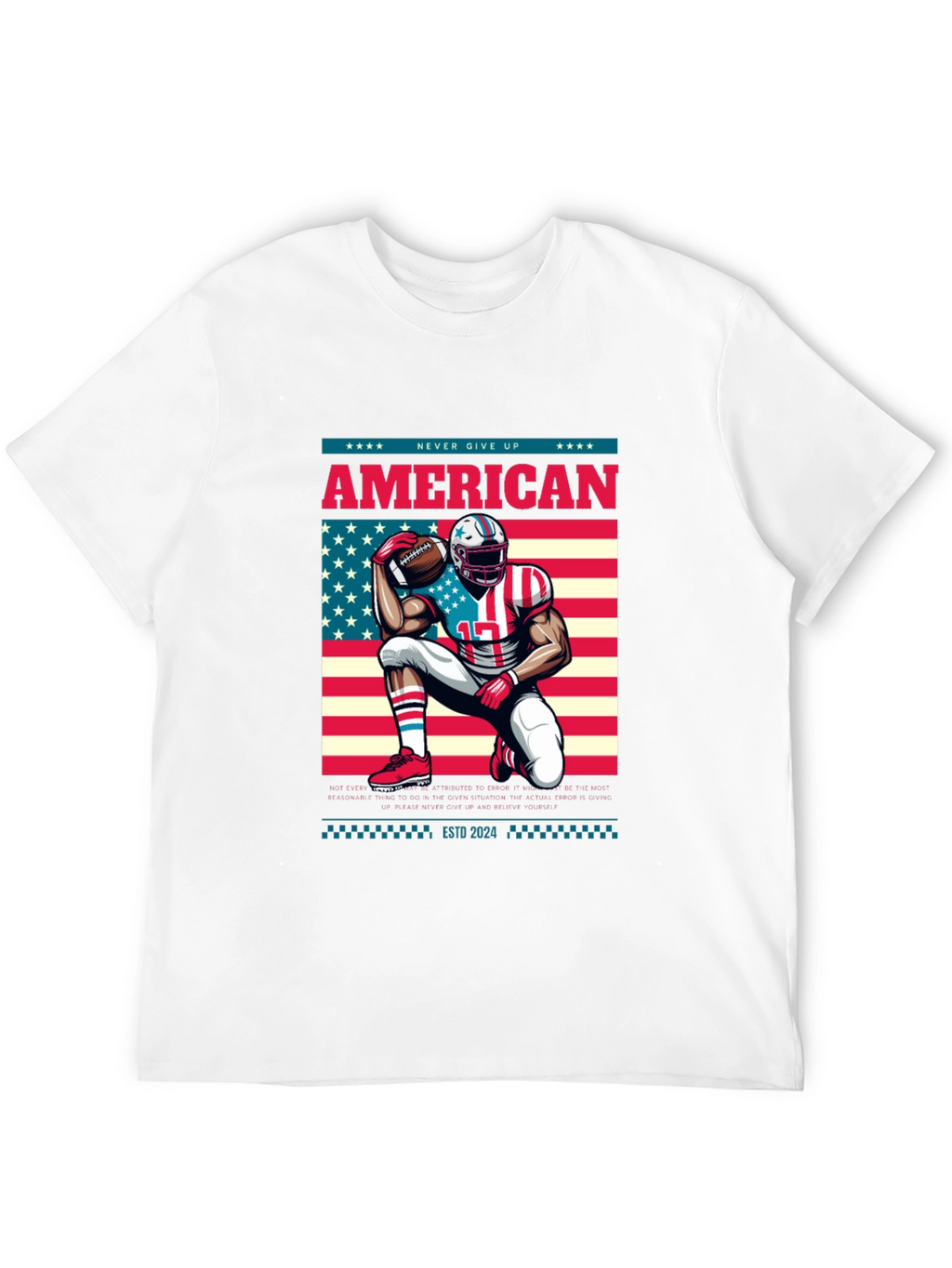 American Football T-Shirt - Never Give Up!