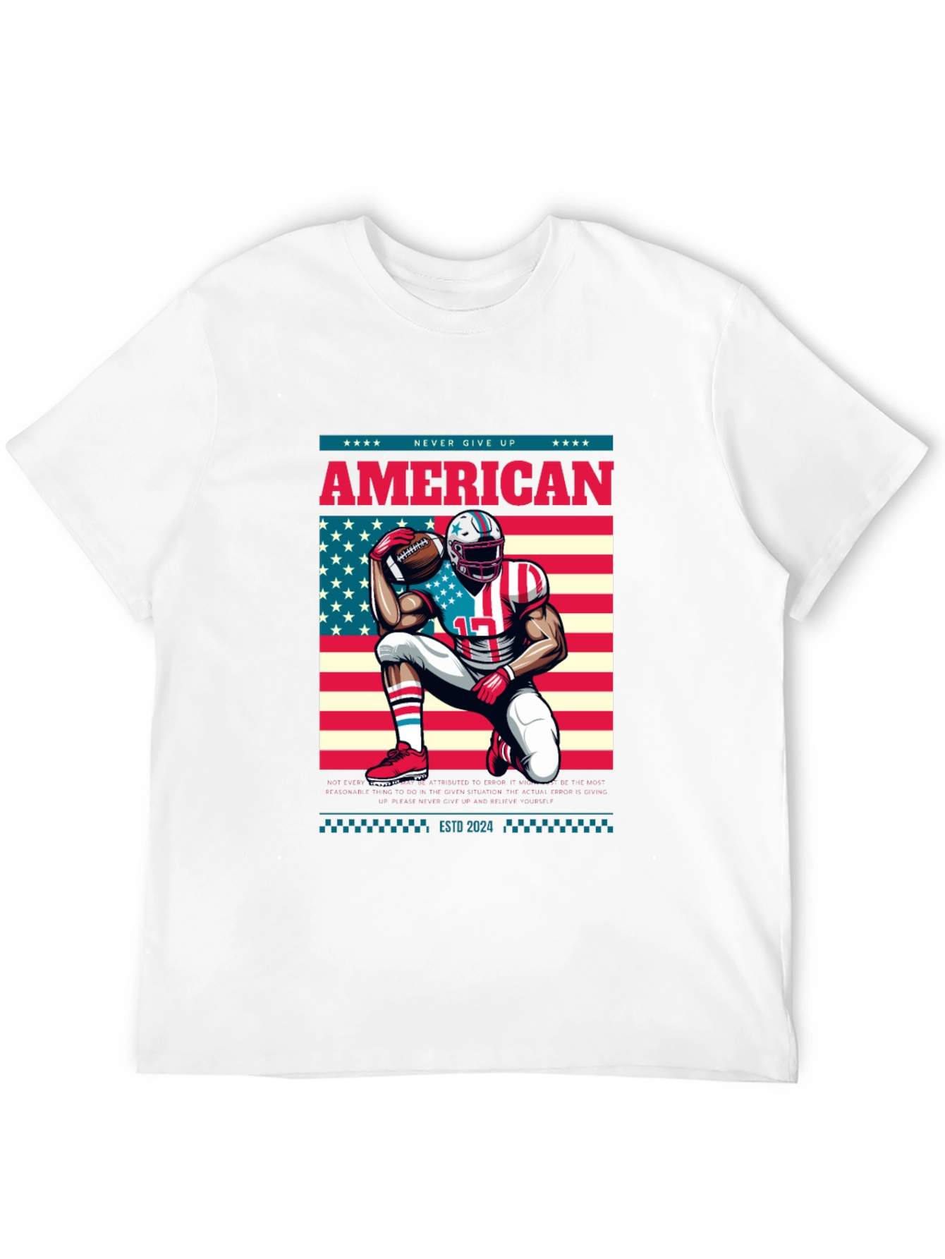 American Football T-Shirt - Never Give Up!