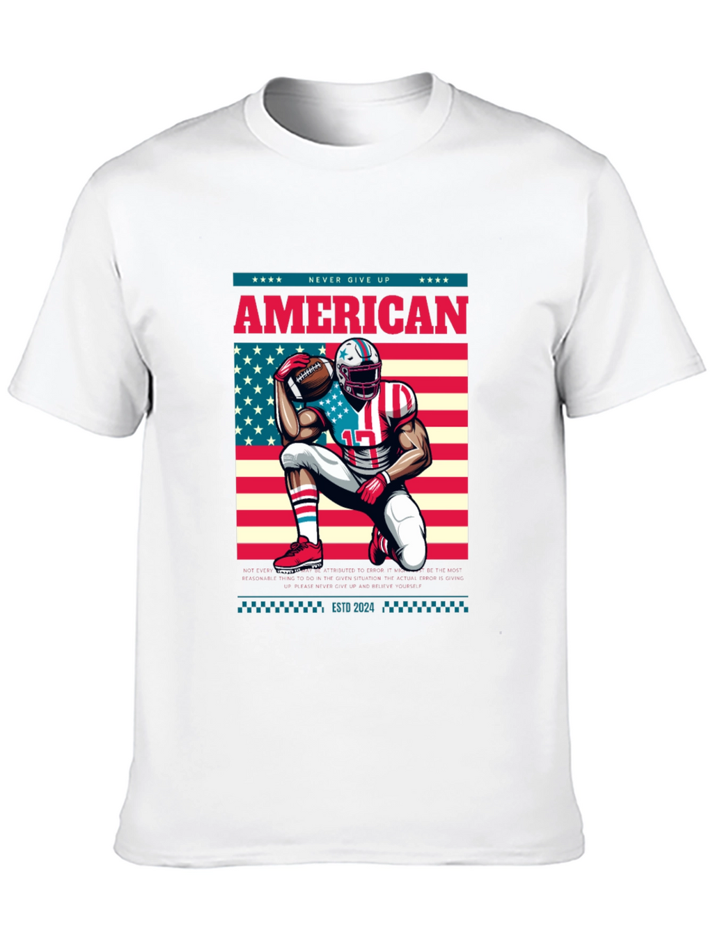 American Football T-Shirt - Never Give Up!