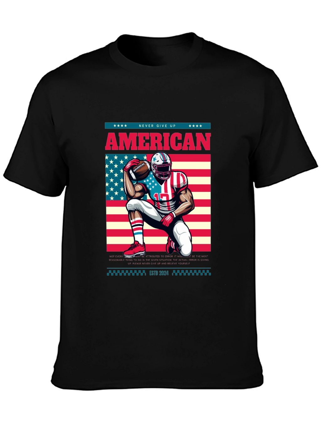 American Football T-Shirt - Never Give Up!