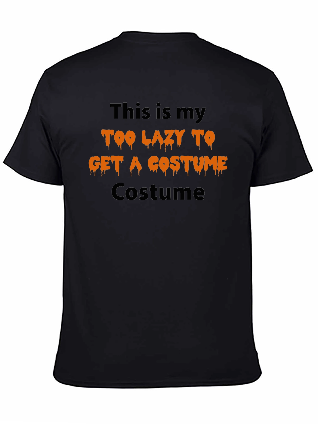 Too Lazy Costume T-Shirt - Halloween Humor