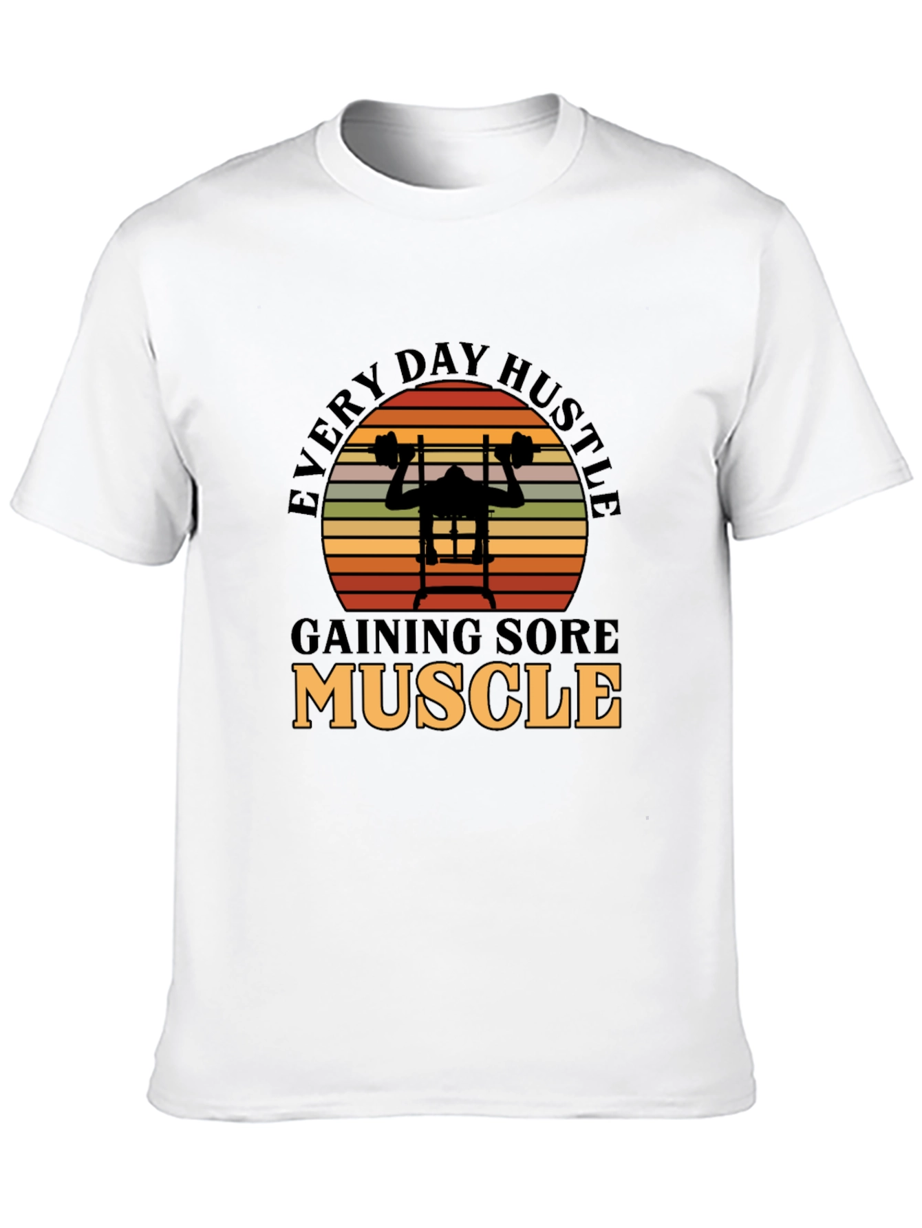 Every Day Hustle Muscle Gym T-Shirt