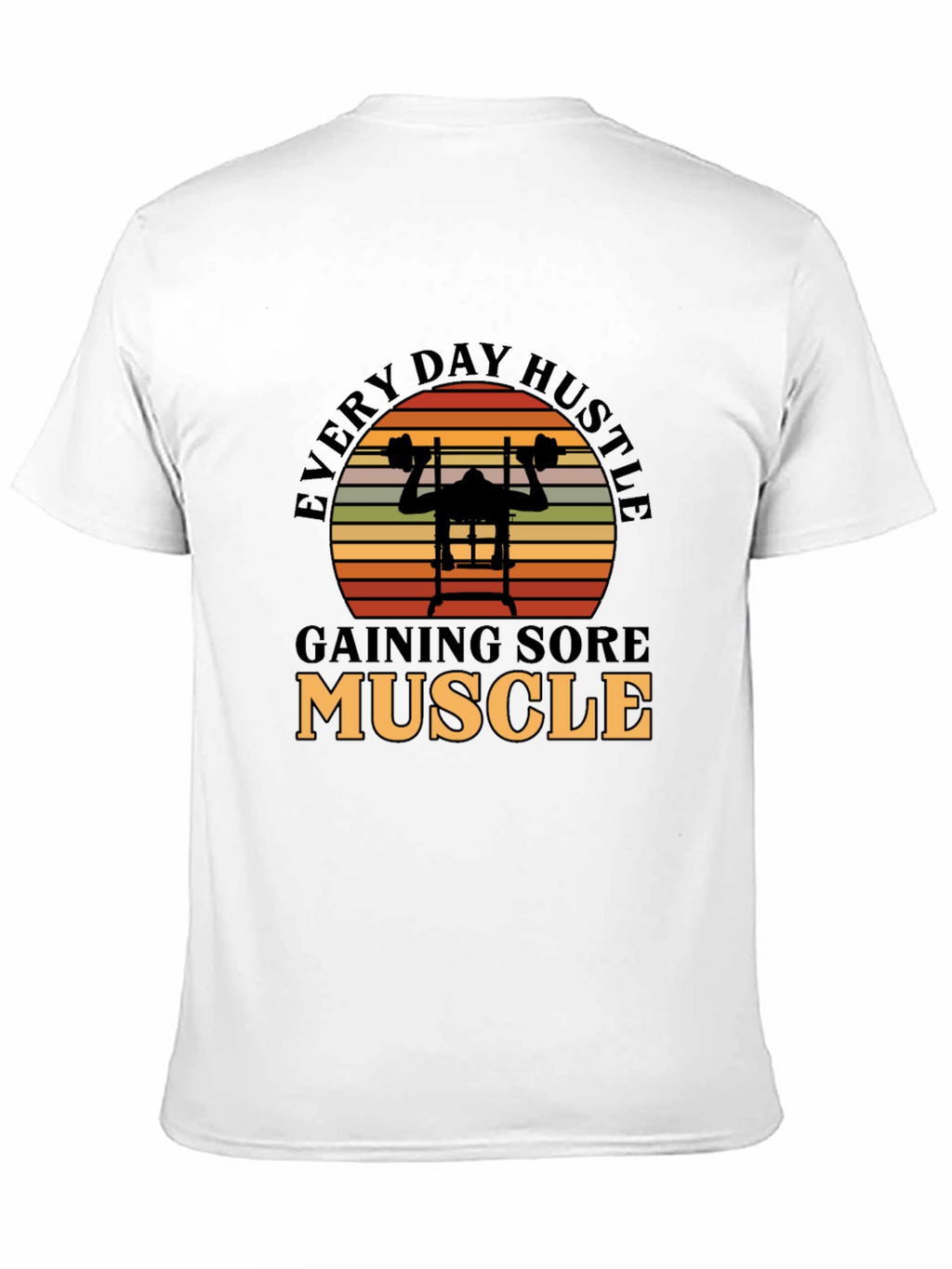 Every Day Hustle Muscle Gym T-Shirt