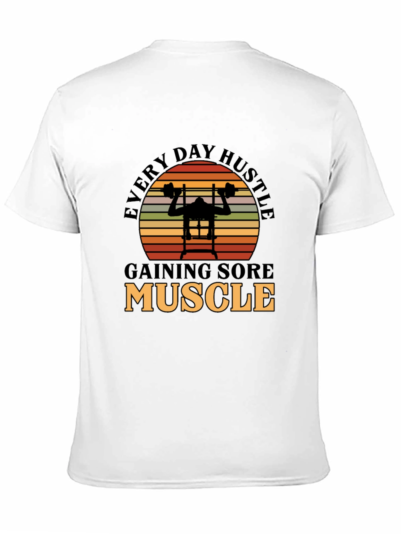 Every Day Hustle Muscle Gym T-Shirt