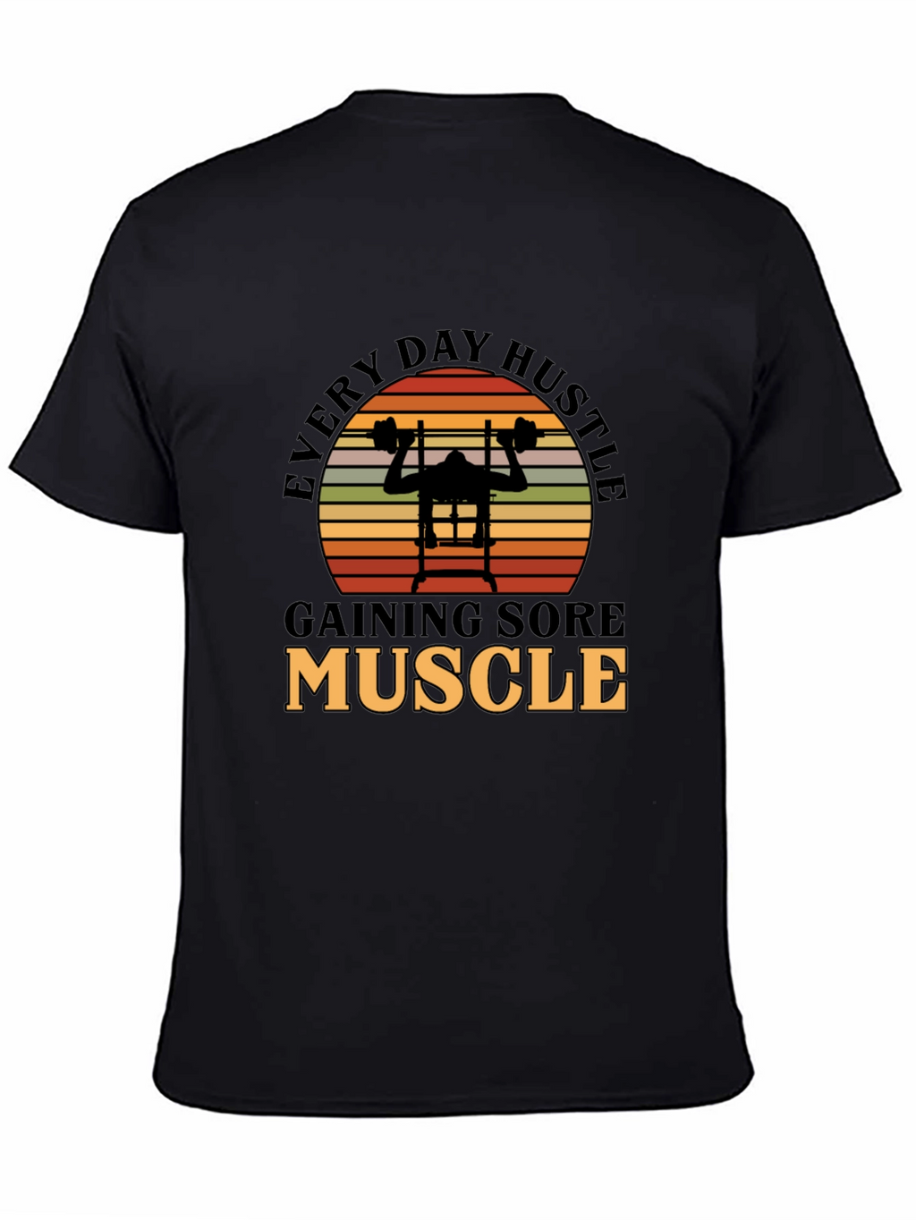 Every Day Hustle Muscle Gym T-Shirt