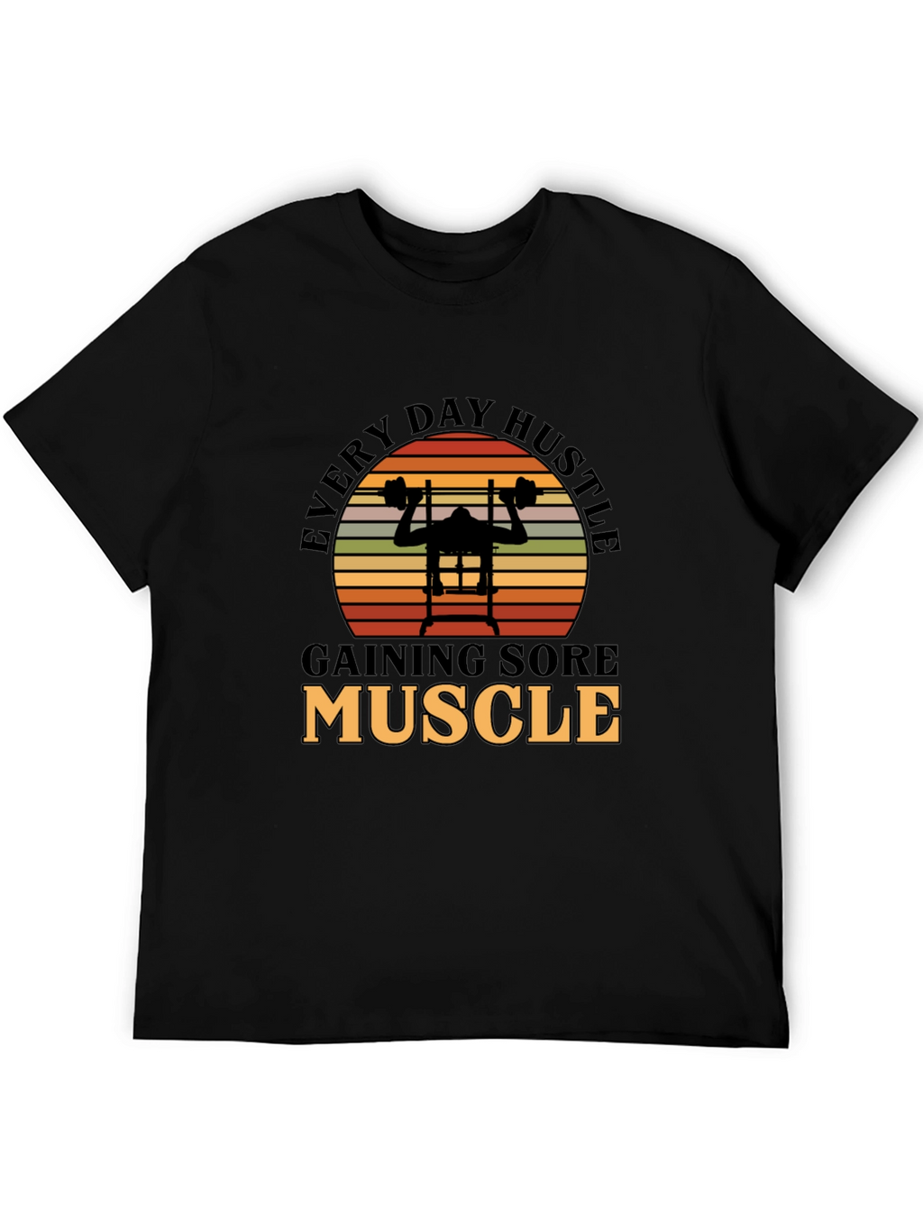 Every Day Hustle Muscle Gym T-Shirt