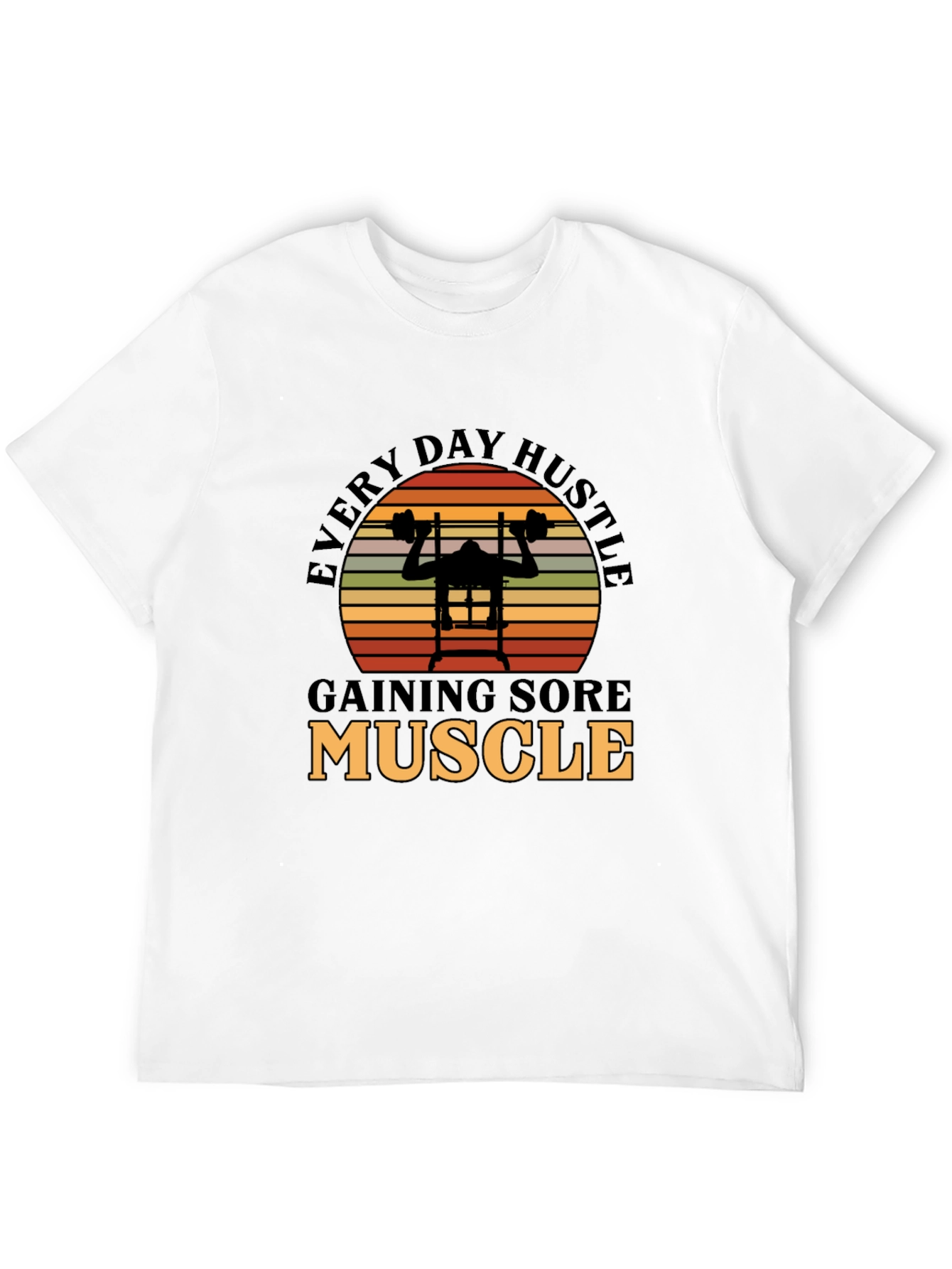 Every Day Hustle Muscle Gym T-Shirt