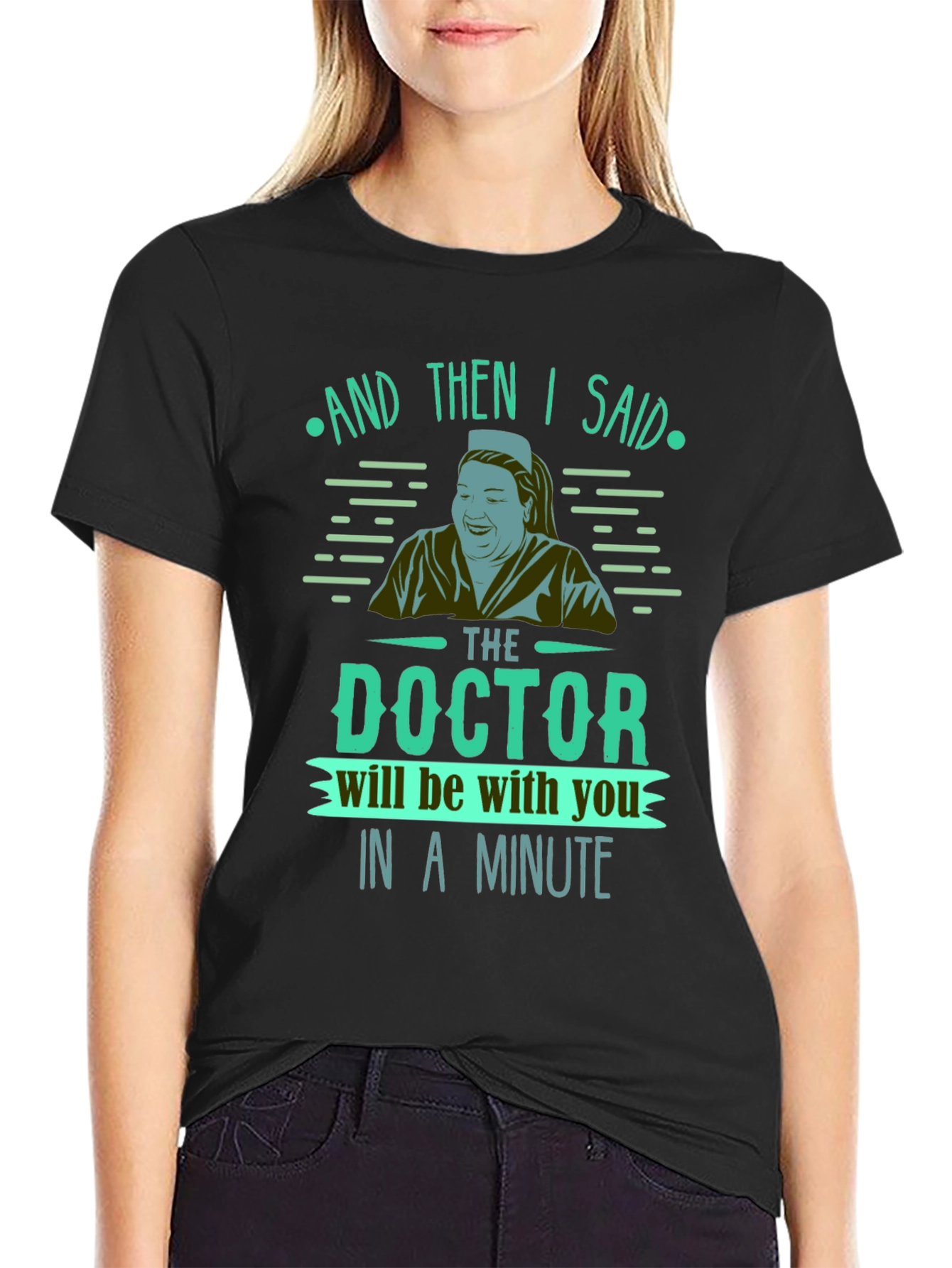 Funny Nurse T-Shirt - The Doctor Will See You Now