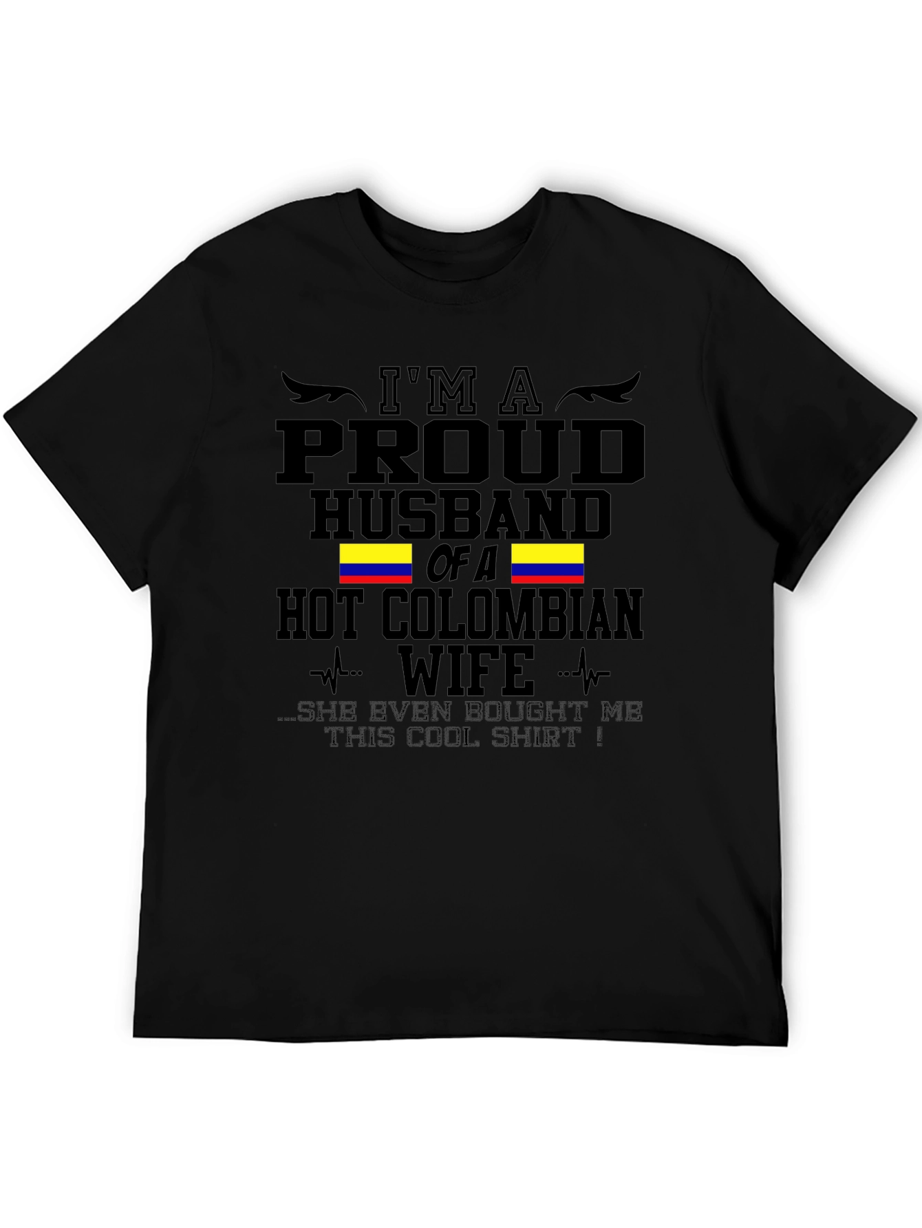 Proud Husband of a Hot Colombian Wife T-Shirt