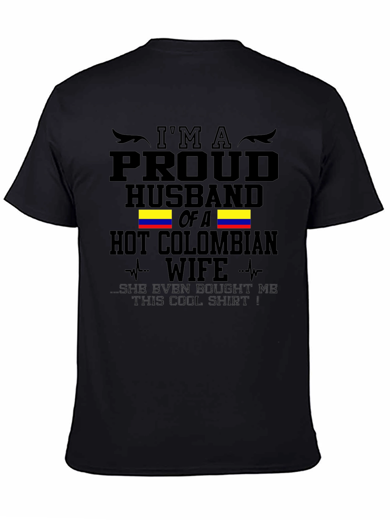 Proud Husband of a Hot Colombian Wife T-Shirt