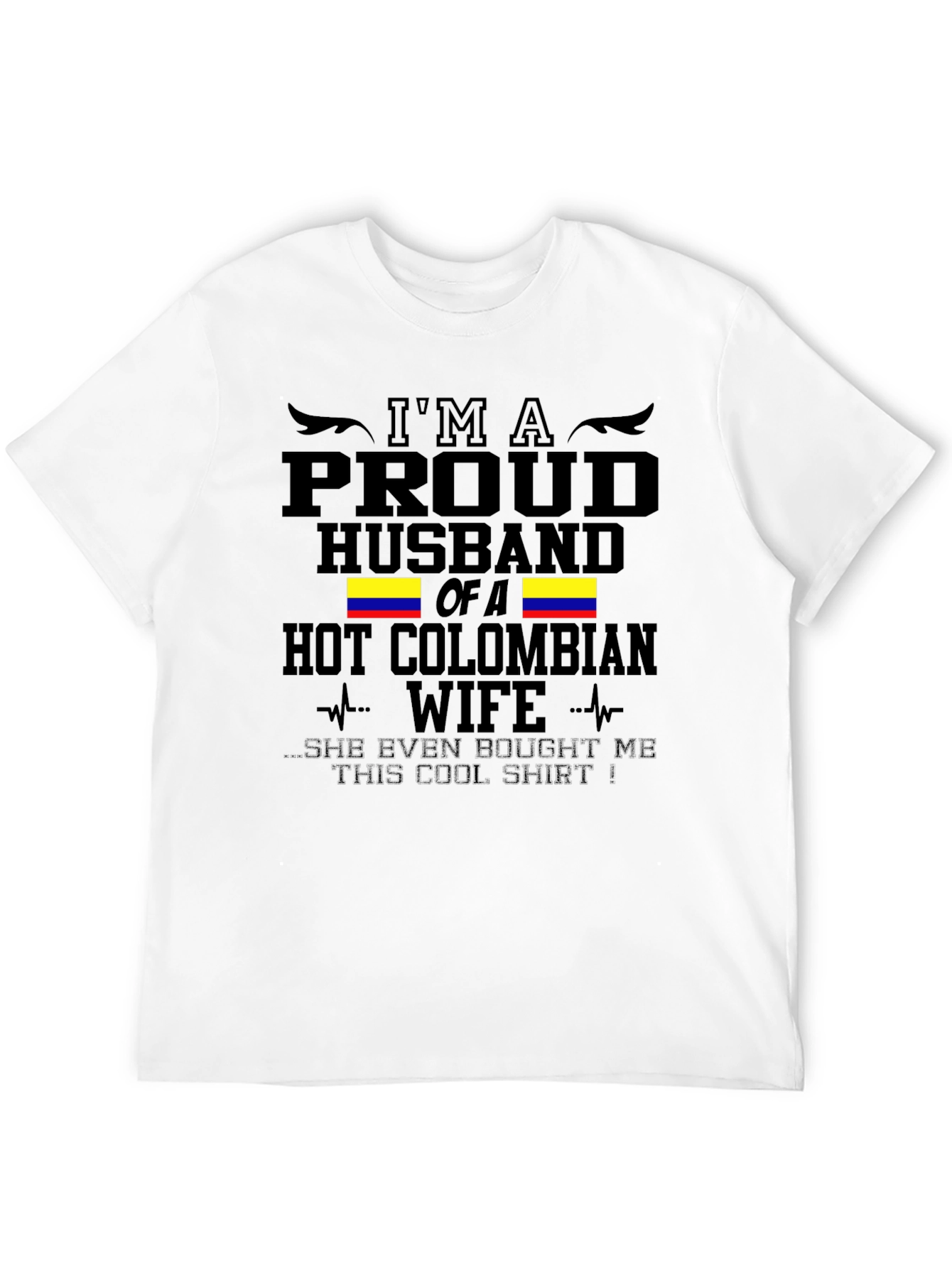 Proud Husband of a Hot Colombian Wife T-Shirt