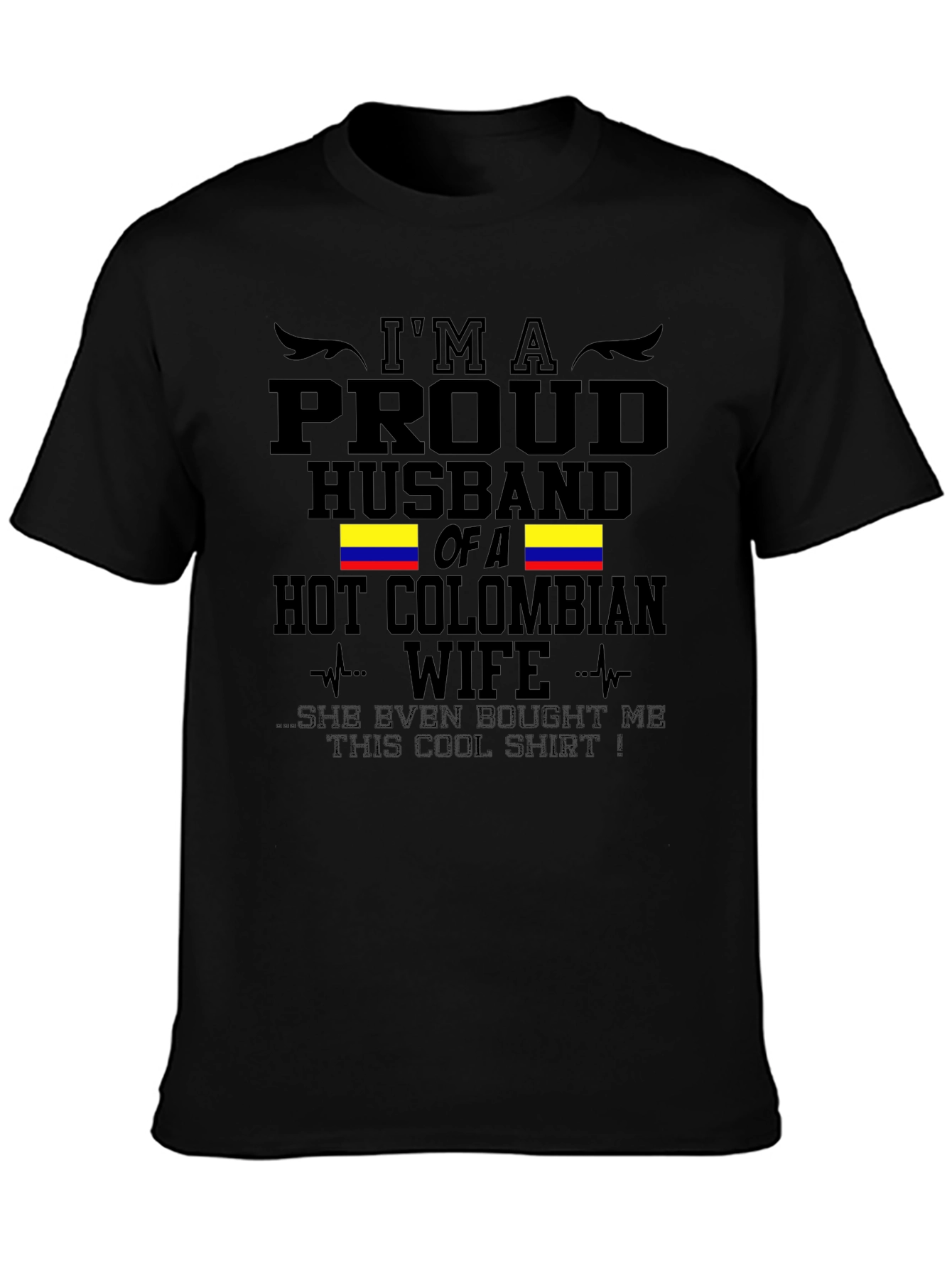 Proud Husband of a Hot Colombian Wife T-Shirt