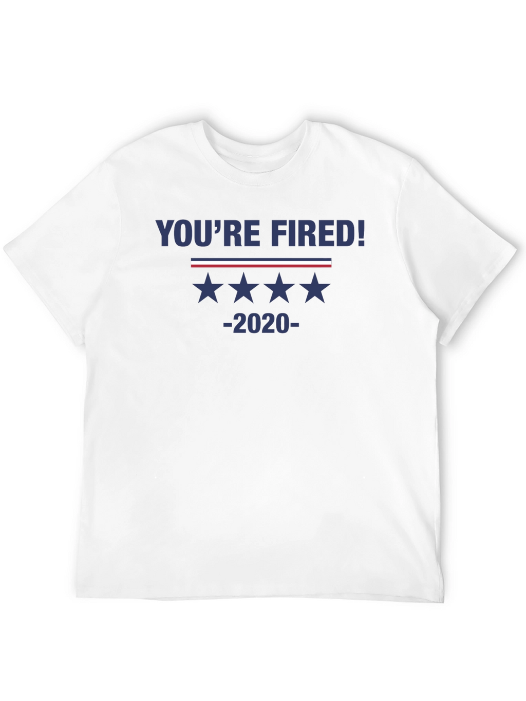 Youre Fired! 2020 Graphic Tee