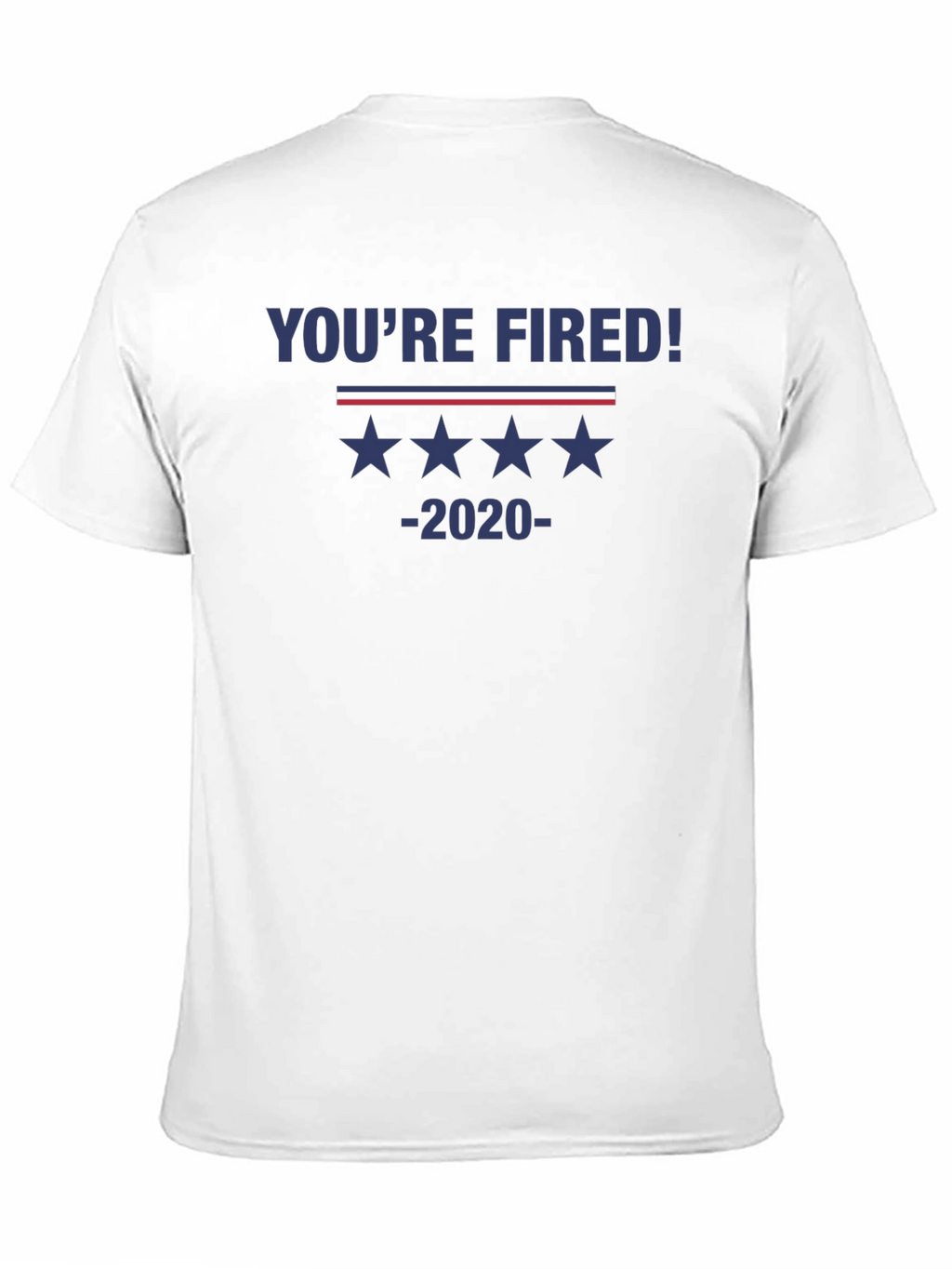 Youre Fired! 2020 Graphic Tee