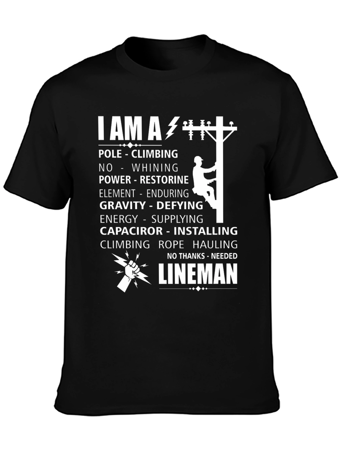 I AM A Lineman T-Shirt - Pole Climbing Electrician Tee