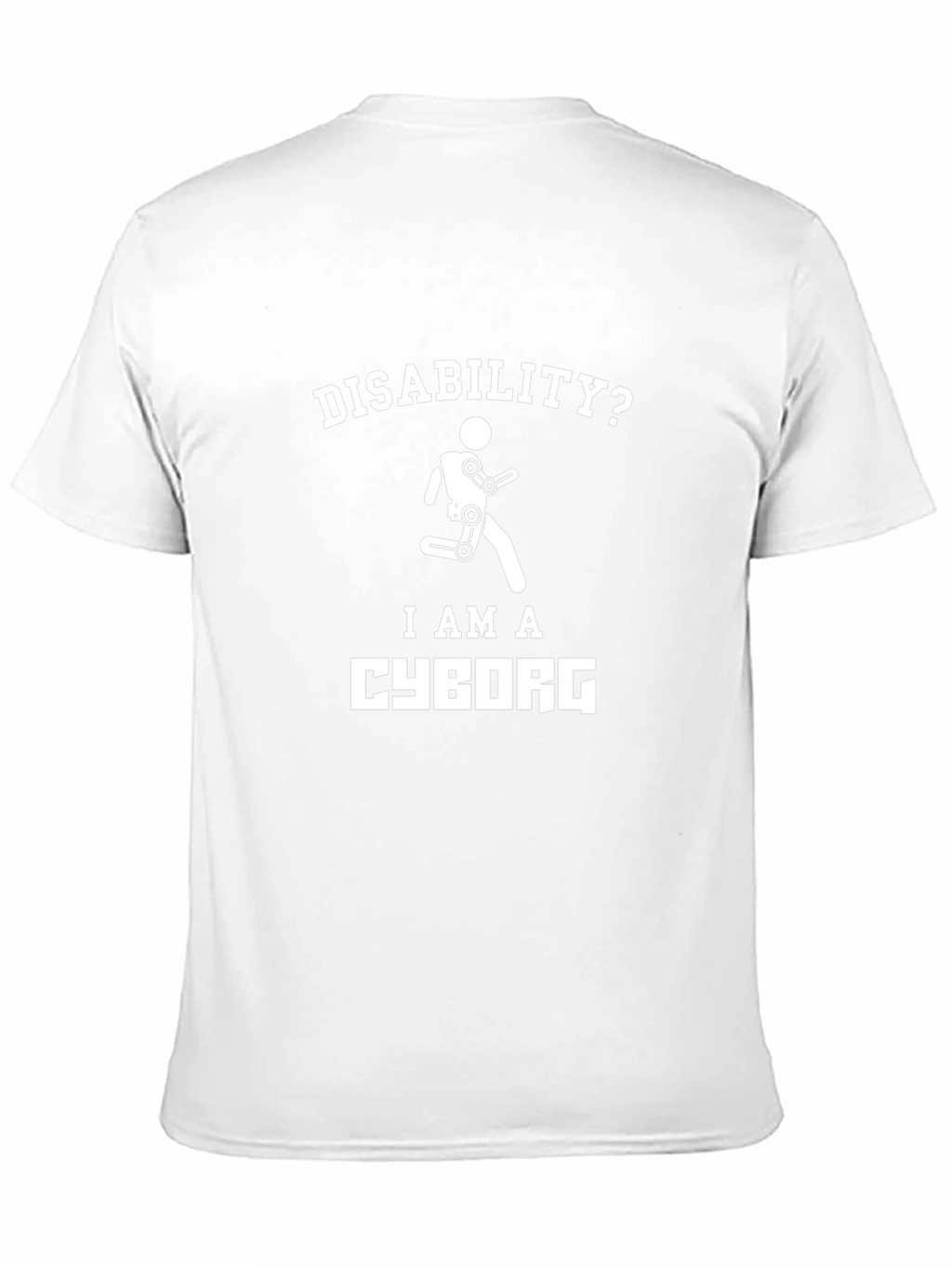 Disability? I am a Cyborg T-Shirt