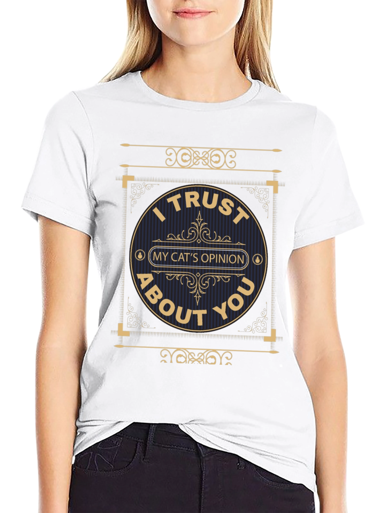 I Trust My Cats Opinion Graphic T-Shirt