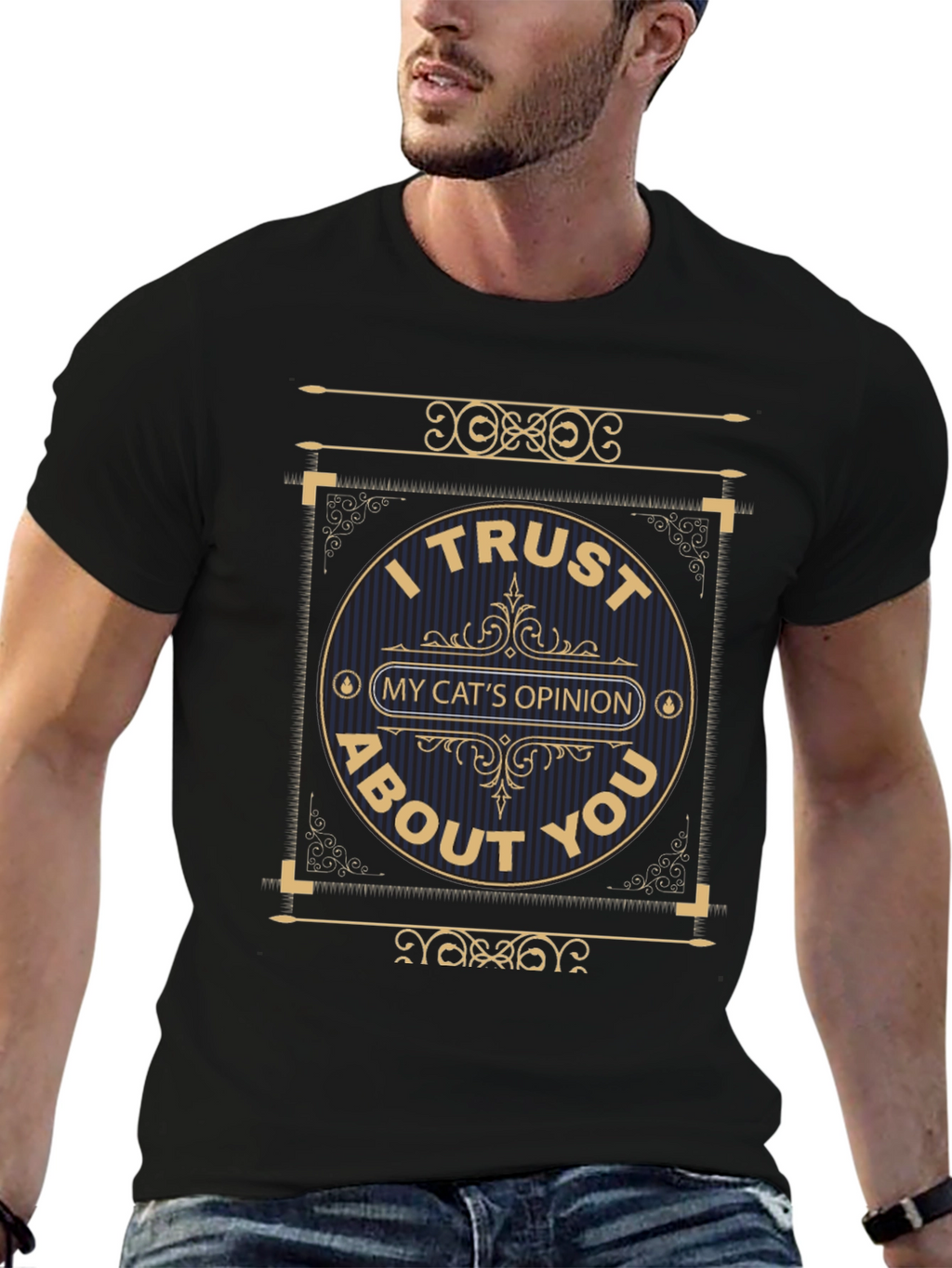 I Trust My Cats Opinion Graphic T-Shirt