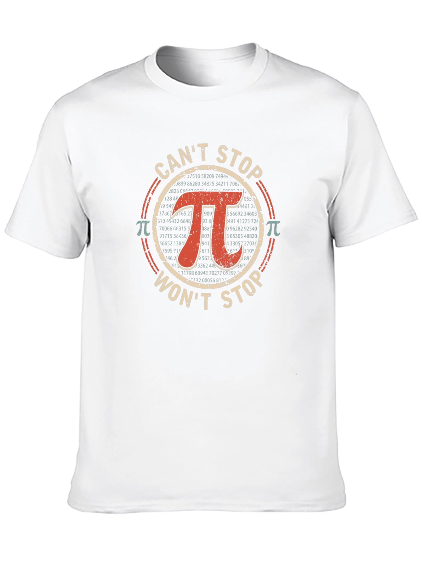 Cant Stop Wont Stop Pi T-Shirt
